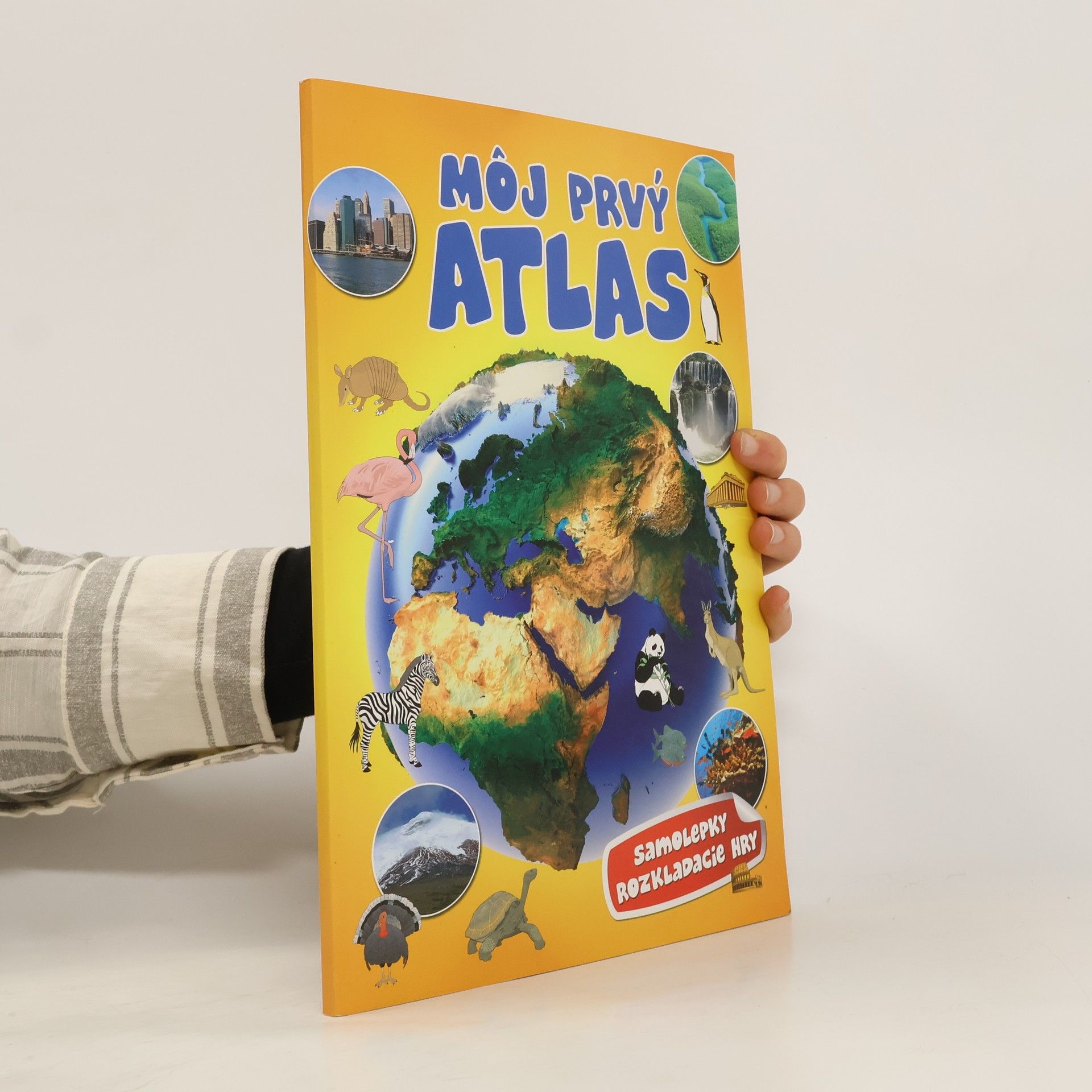Jaroslav Synek Môj prvý atlas : samolepky, rozkladacie hry