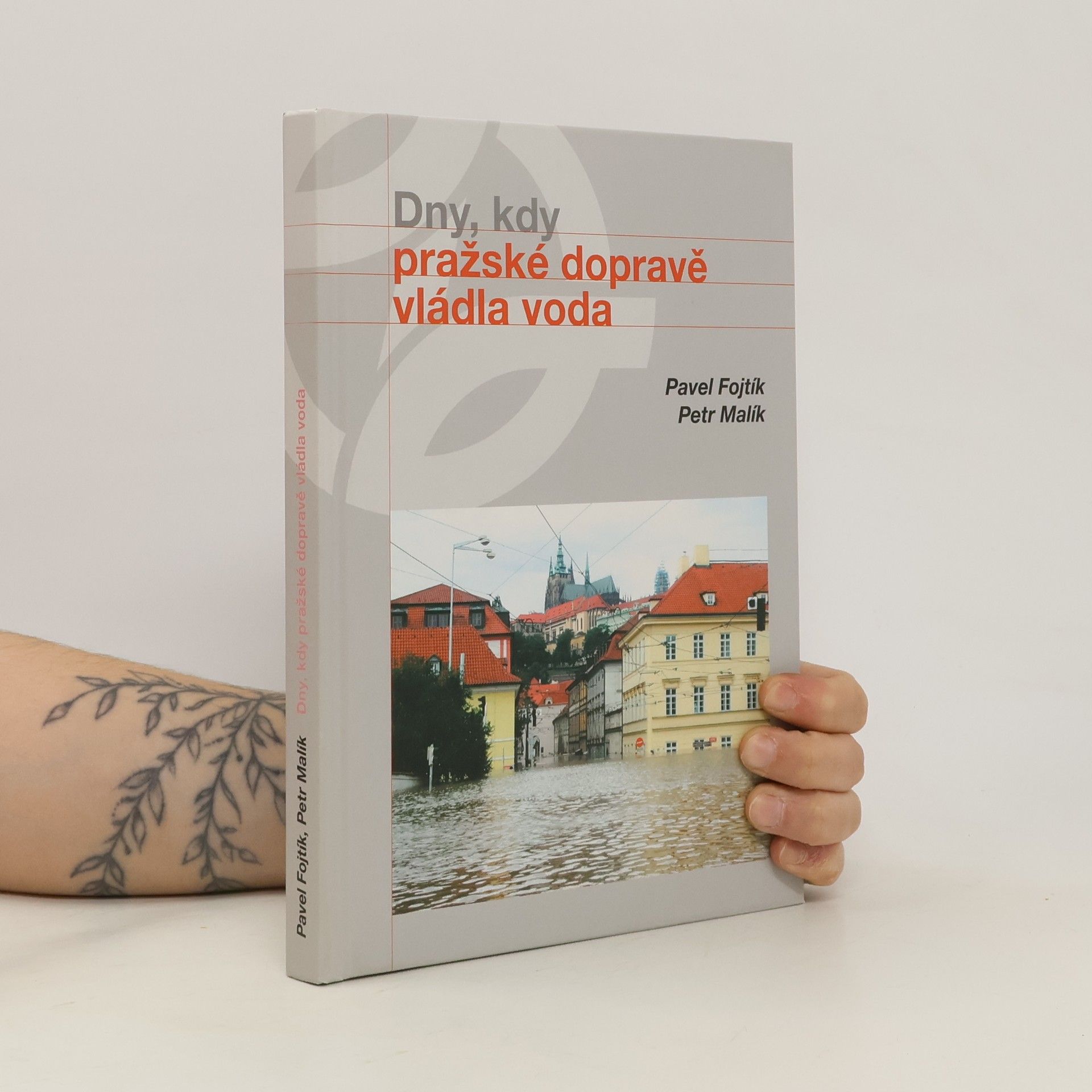 Pavel Fojtík Dny, kdy pražské dopravě vládla voda