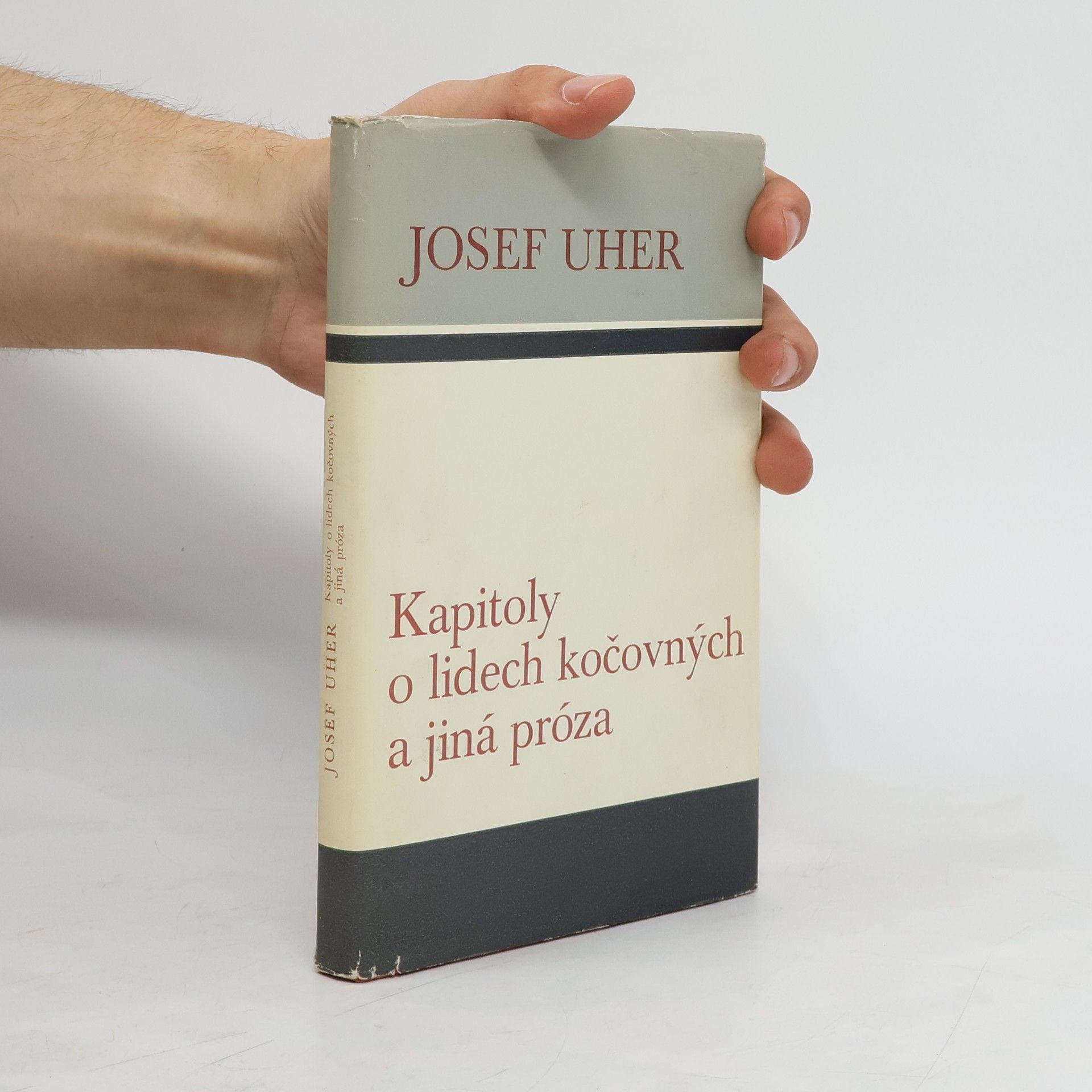 Josef Uher Kapitoly o lidech kočovných a jiná próza