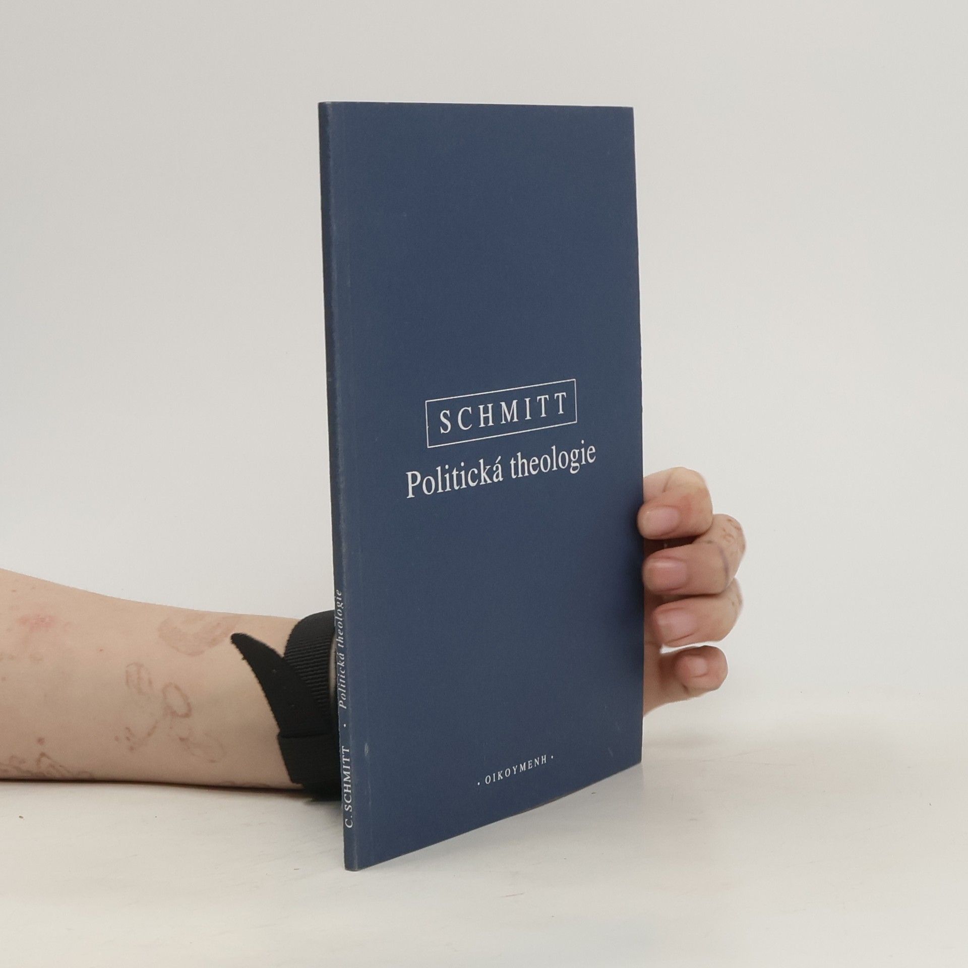 Carl Schmitt Politická theologie : čtyři kapitoly k učení o suverenitě
