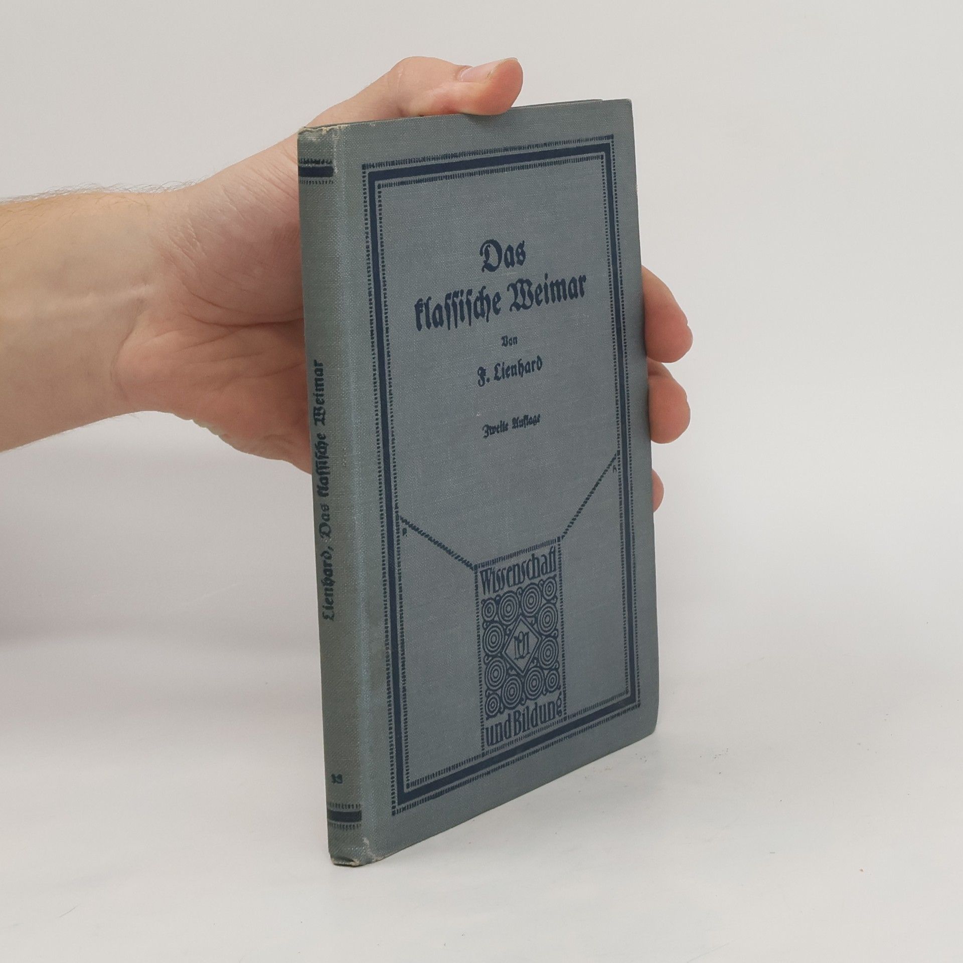 Friedrich Lienhard Das klassische Weimar