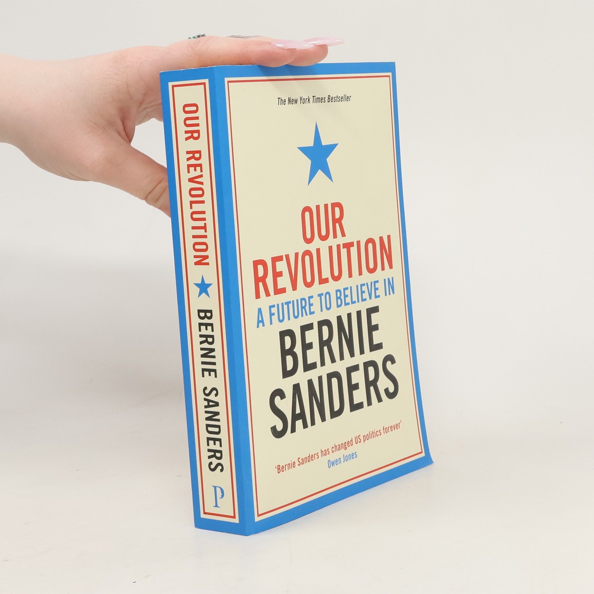 Bernard Sanders Our revolution. A future to believe in