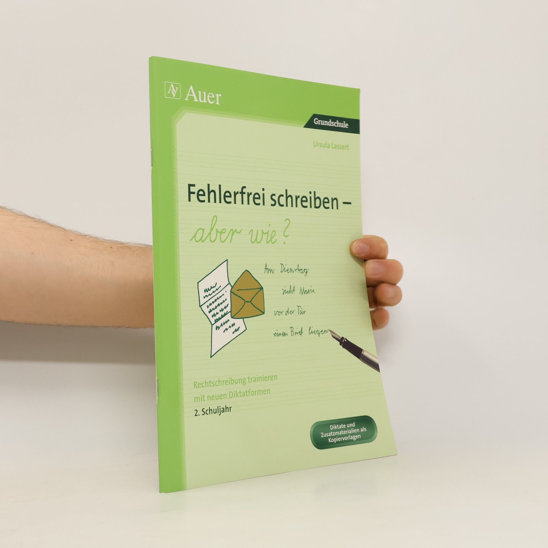 Ursula Lassert Fehlerfrei Schreiben - aber wie? Rechtschreibung trainieren mit neuen Diktatformen 2. Klasse