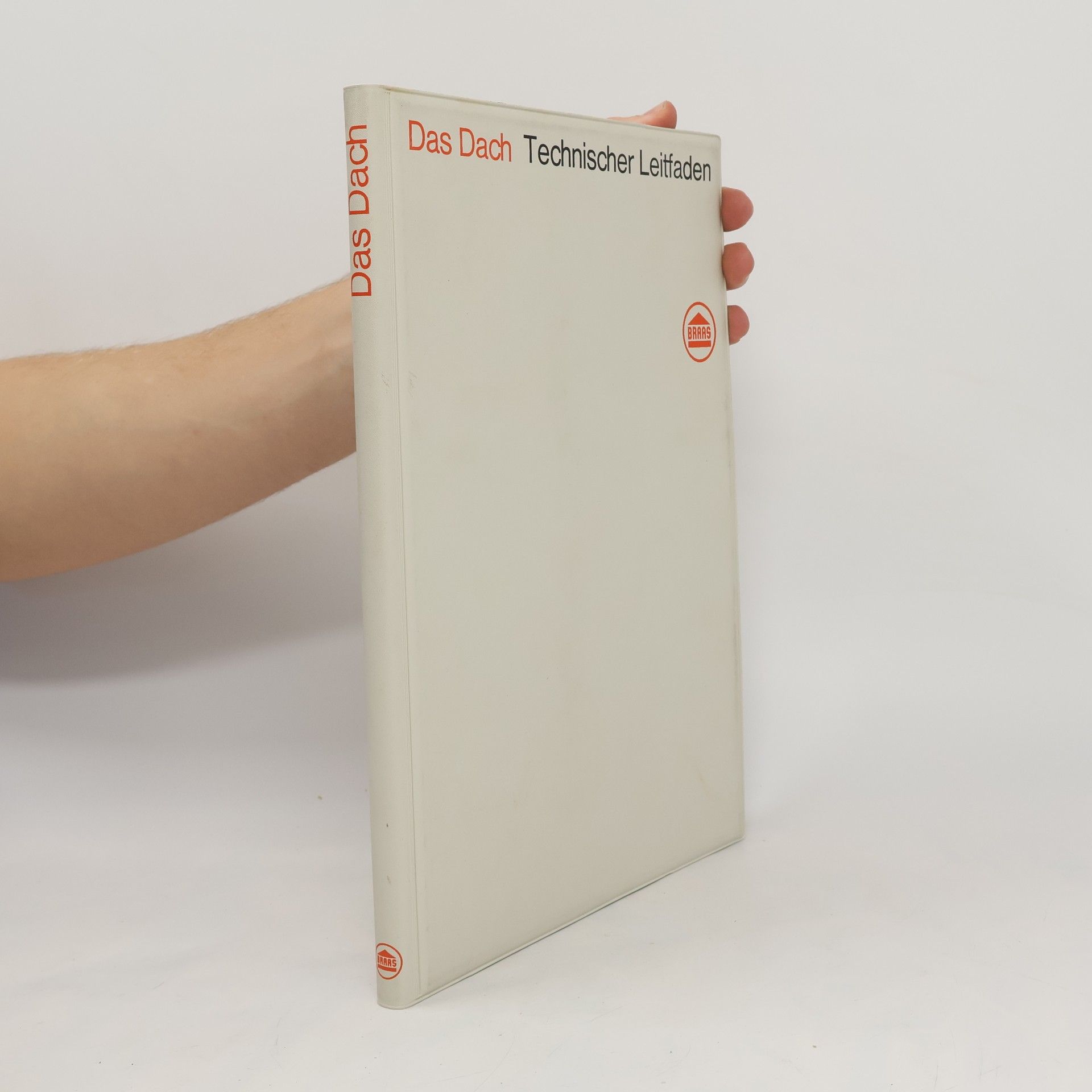Autorenkollektiv Das Dach. Technischer Leitfaden