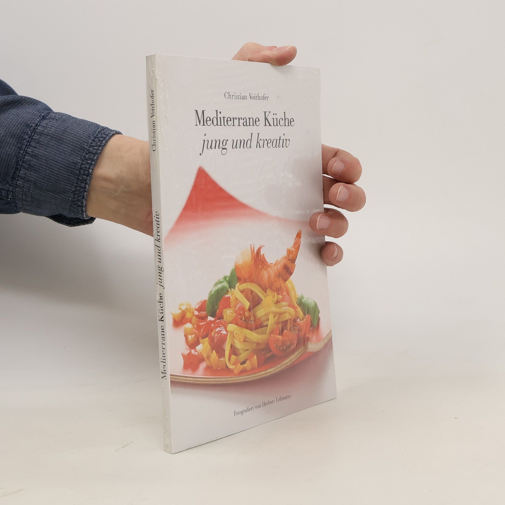 Christian Voithofer Mediterrane Küche, jung und kreativ