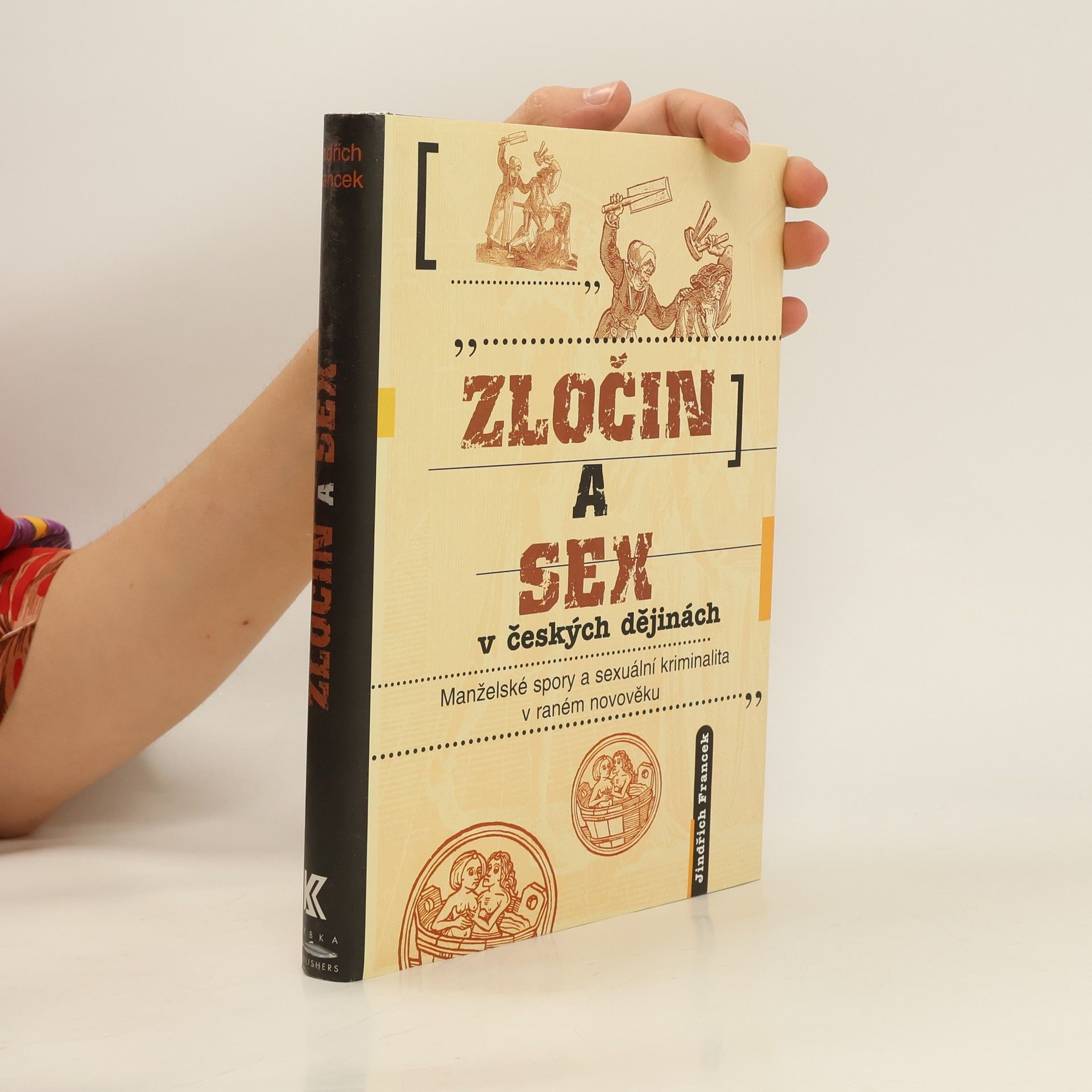 Jindřich Francek Zločin a sex v českých dějinách