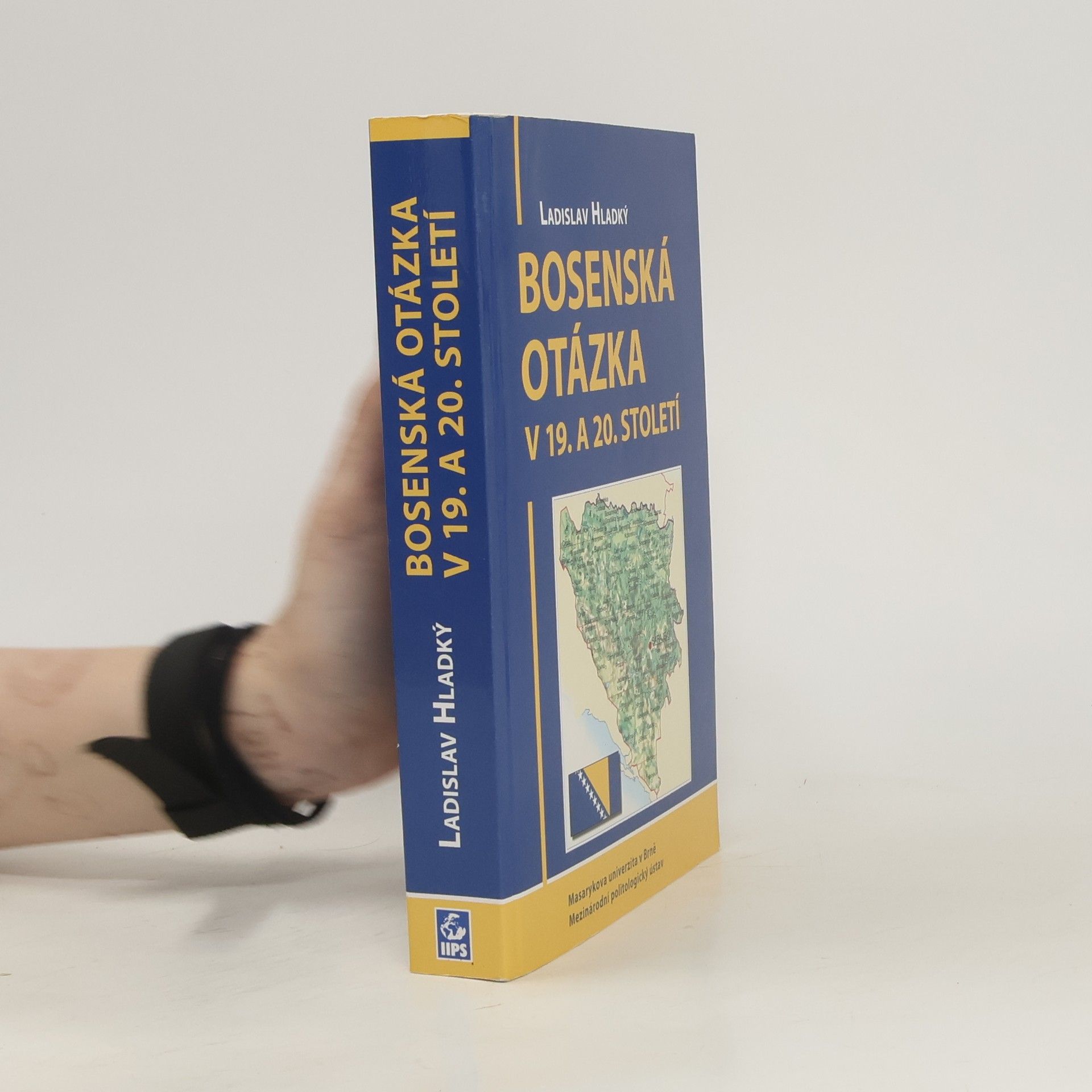 Ladislav Hladký Bosenská otázka v 19. a 20. století