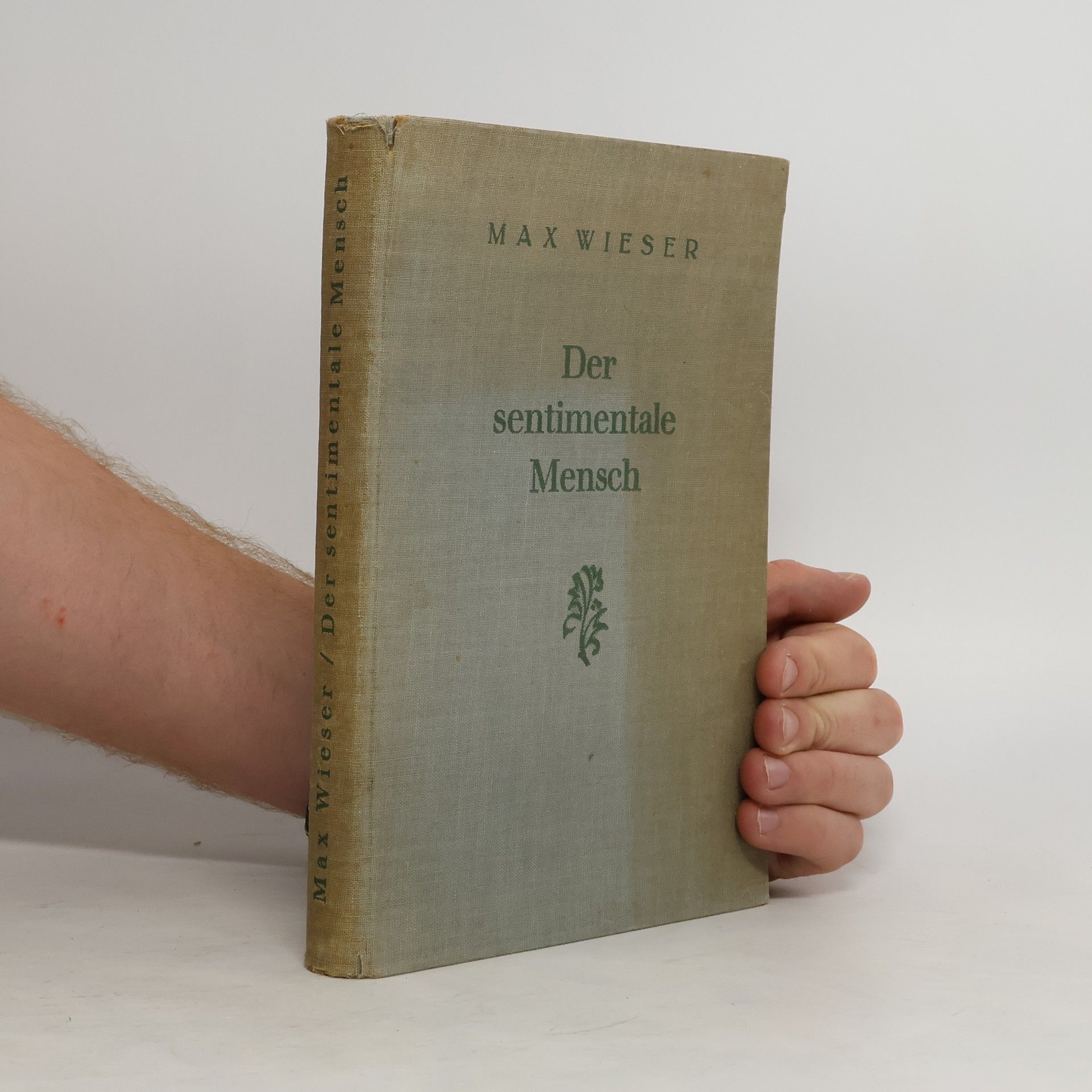 Max Wieser Der sentimentale Mensch