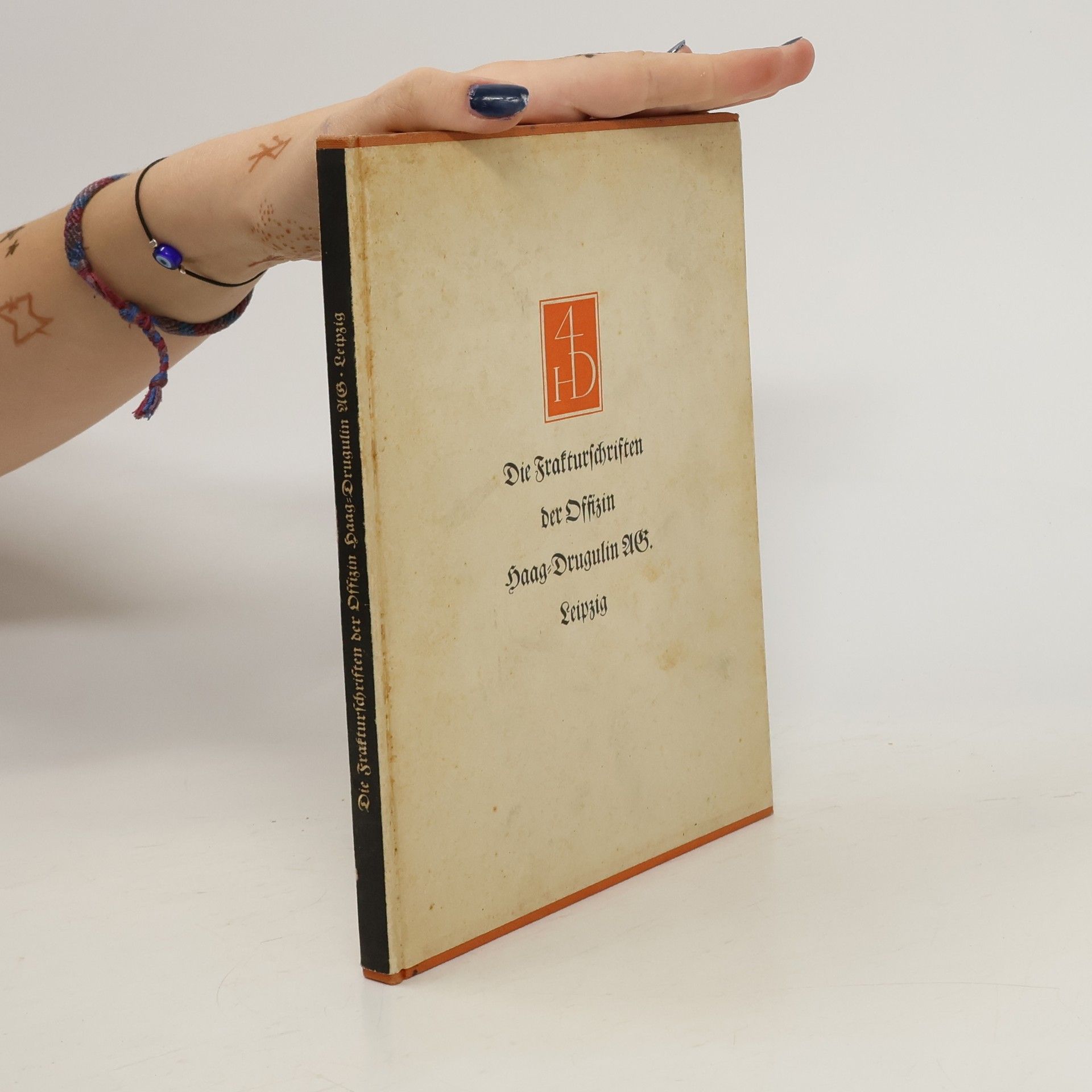 Kolektiv autorů Die Frakturschriften der Offizin Haag Drugulin AG. Leipzig