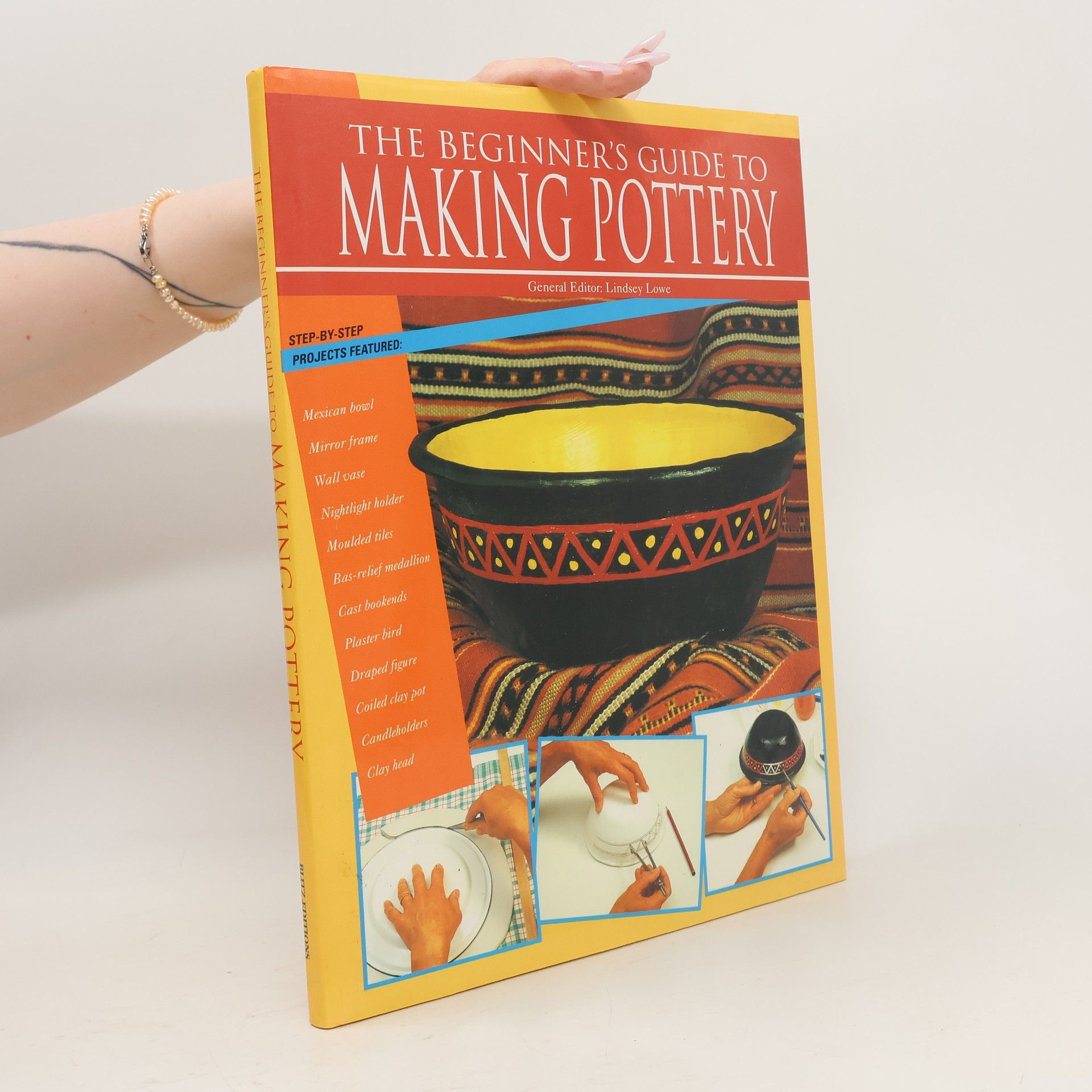 Lindsey Lowe The Beginner's Guide to Making Pottery