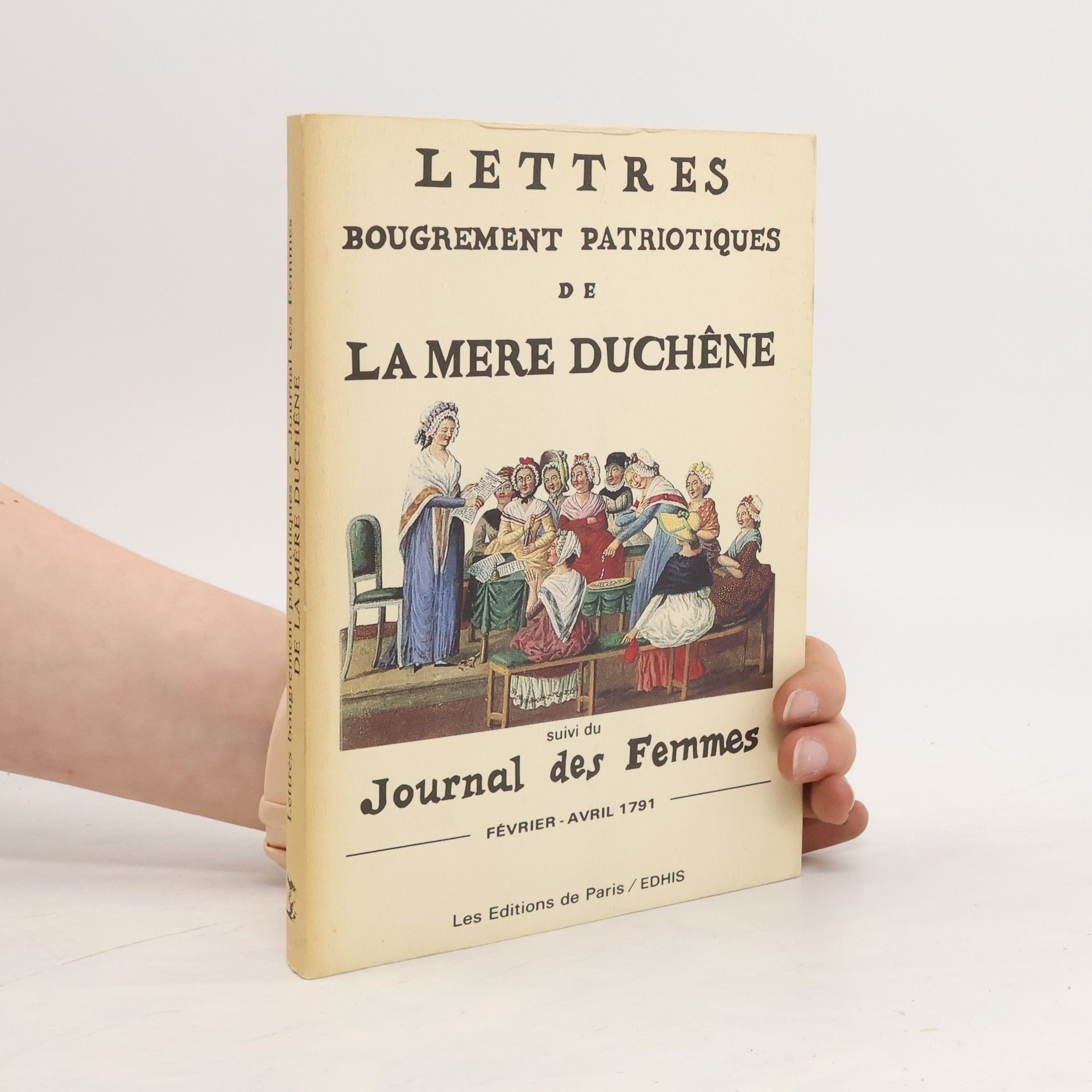 Ouzi Elyada Lettres bougrement patriotiques de la Mère Duchêne ; suivi de Journal des femmes