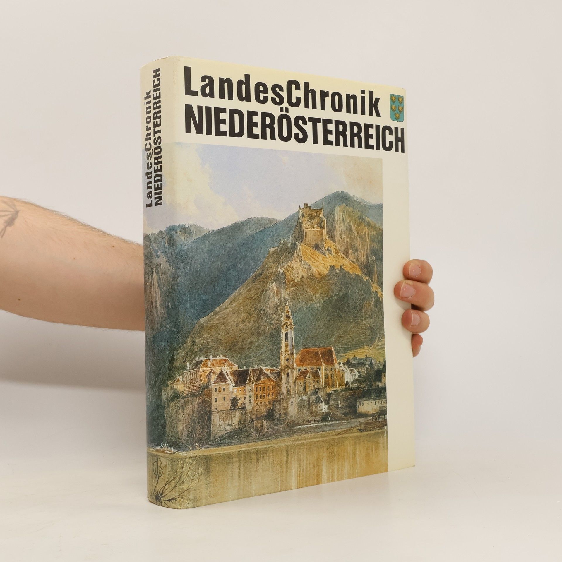 Autorenkollektiv Landeschronik Niederösterreich : 3000 Jahre in Daten, Dokumenten und Bildern