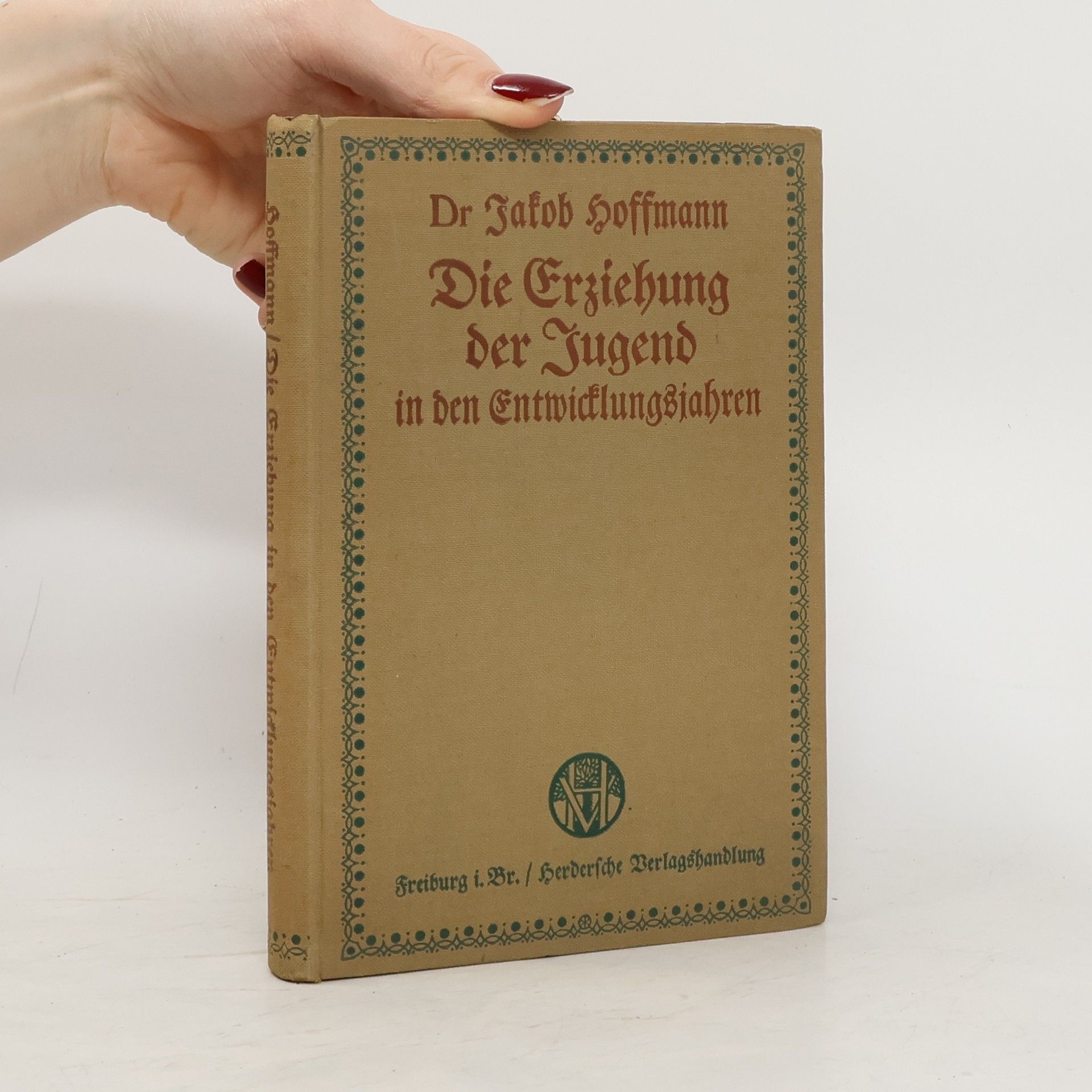 Jakob Hoffmann Die Erziehung der Jugend ind den Entwinklungsjahren