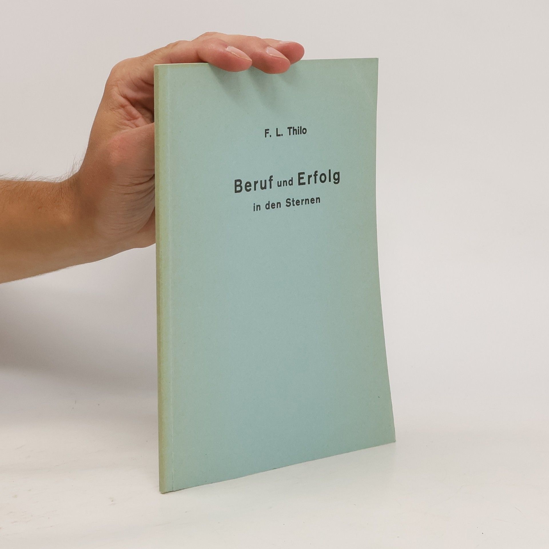 F. L. Thilo Beruf und Erfolg in den Sternen