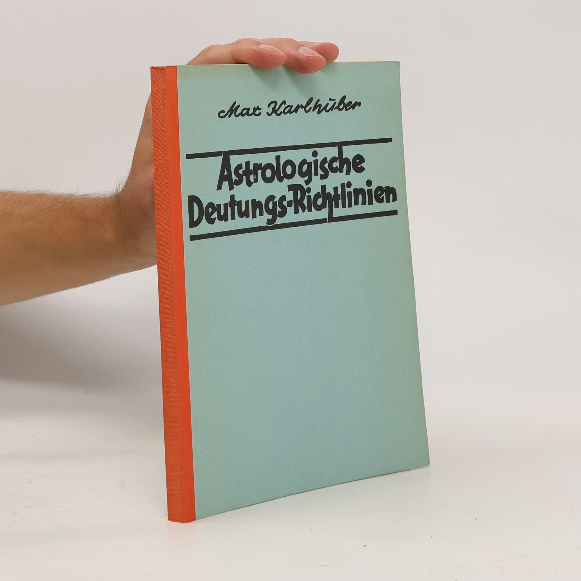 Max Karlhüber Astrologische Deutungs-Richtlinien