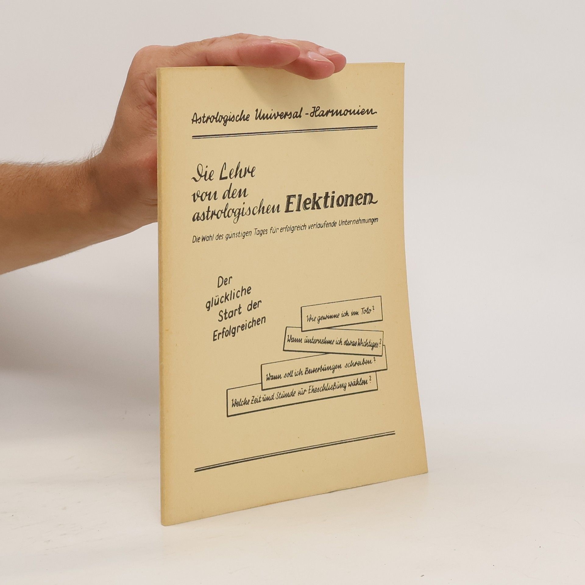 Autorenkollektiv Die von den astrologischen Elektionen