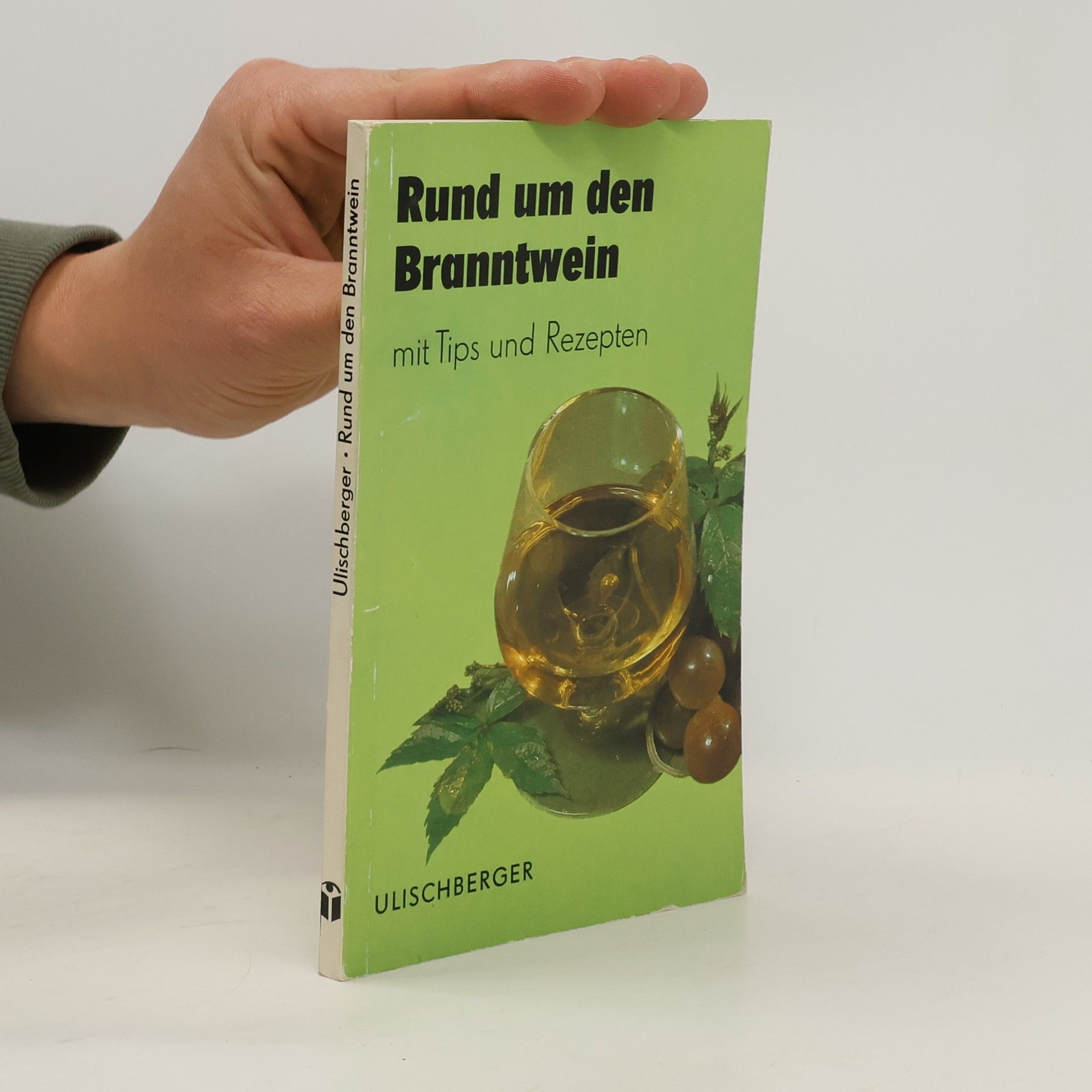 Emil Ulischberger Rund um den Branntwein
