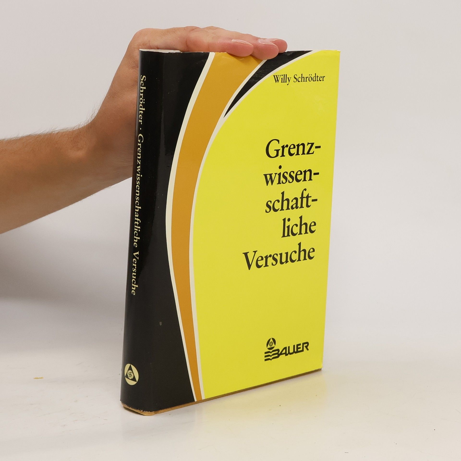 Willy Schrödter Grenzwissenschaftliche Versuche