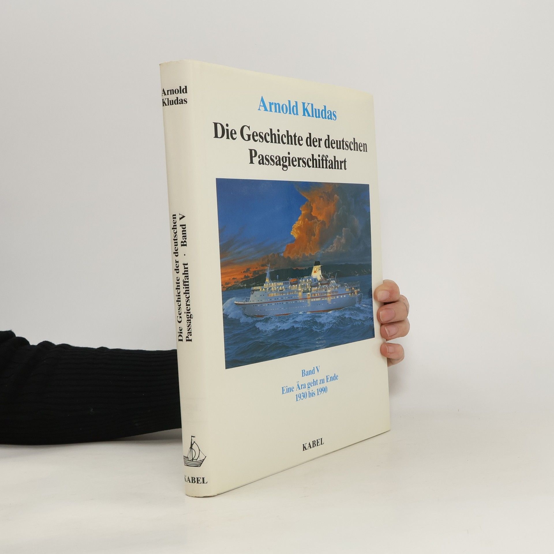 Arnold Kludas Die Geschichte der deutschen Passagierschiffahrt