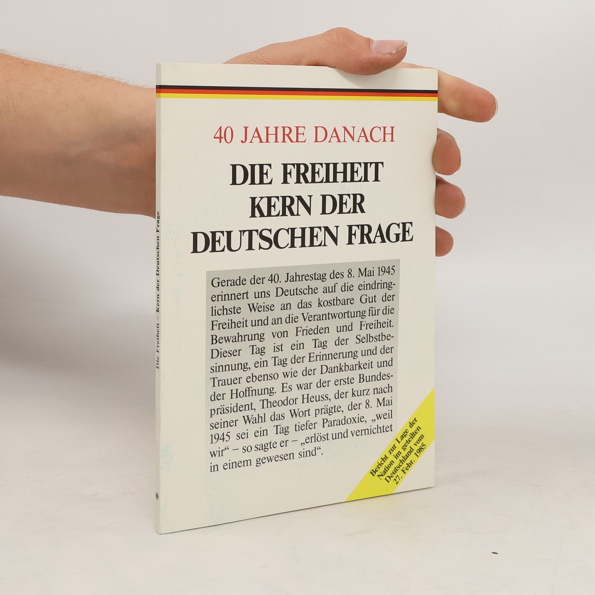 Kolektiv autorů 40 Jahre danach. Die Freiheit. Kern der deutschen Frage