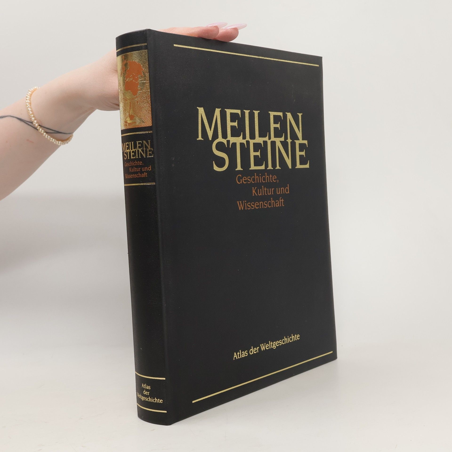 Autorenkollektiv Meilensteine Geschichte, Kultur und Wissenschaft. Atlas der Weltgeschichte