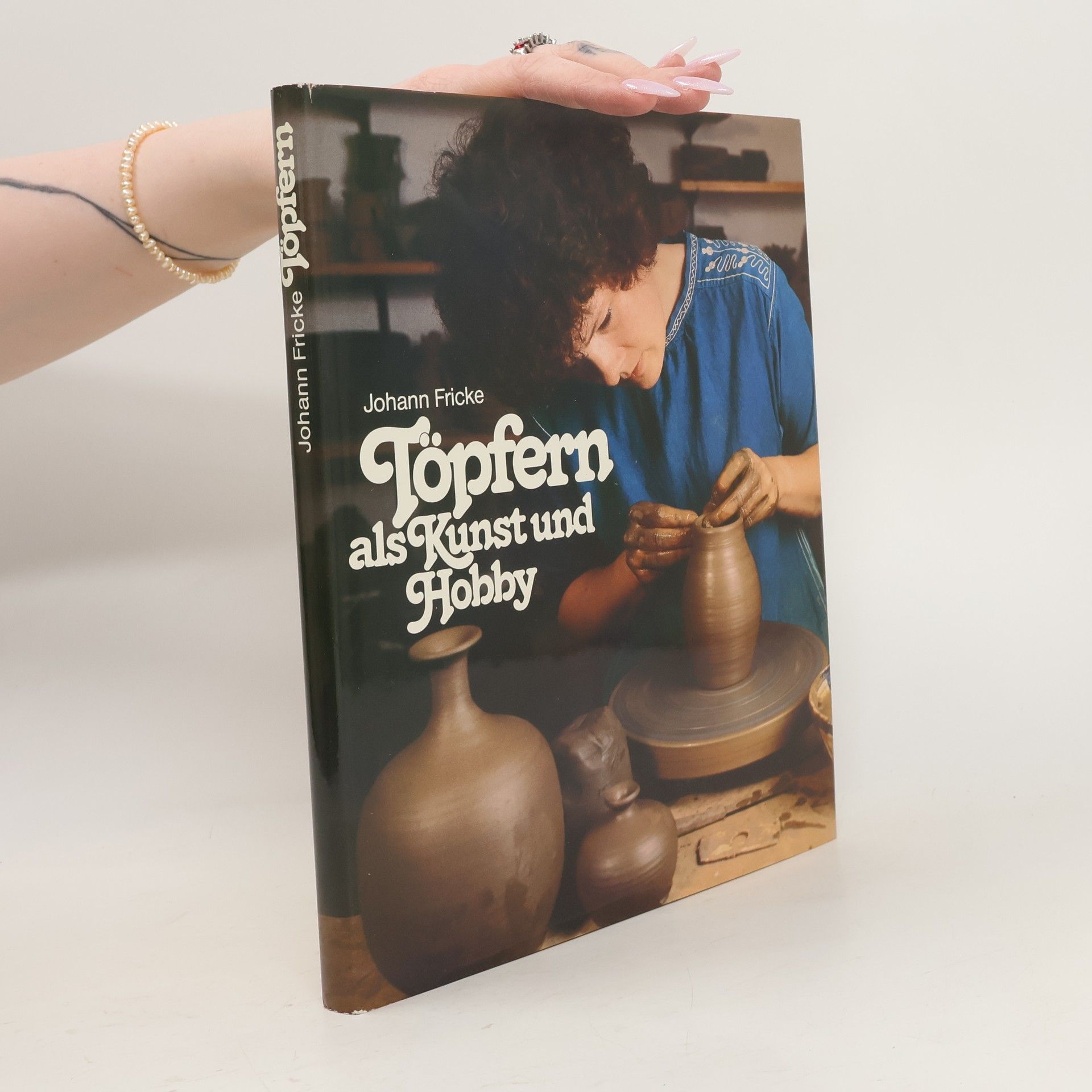 Johnan Fricke Töpfern als Kunst und Hobby