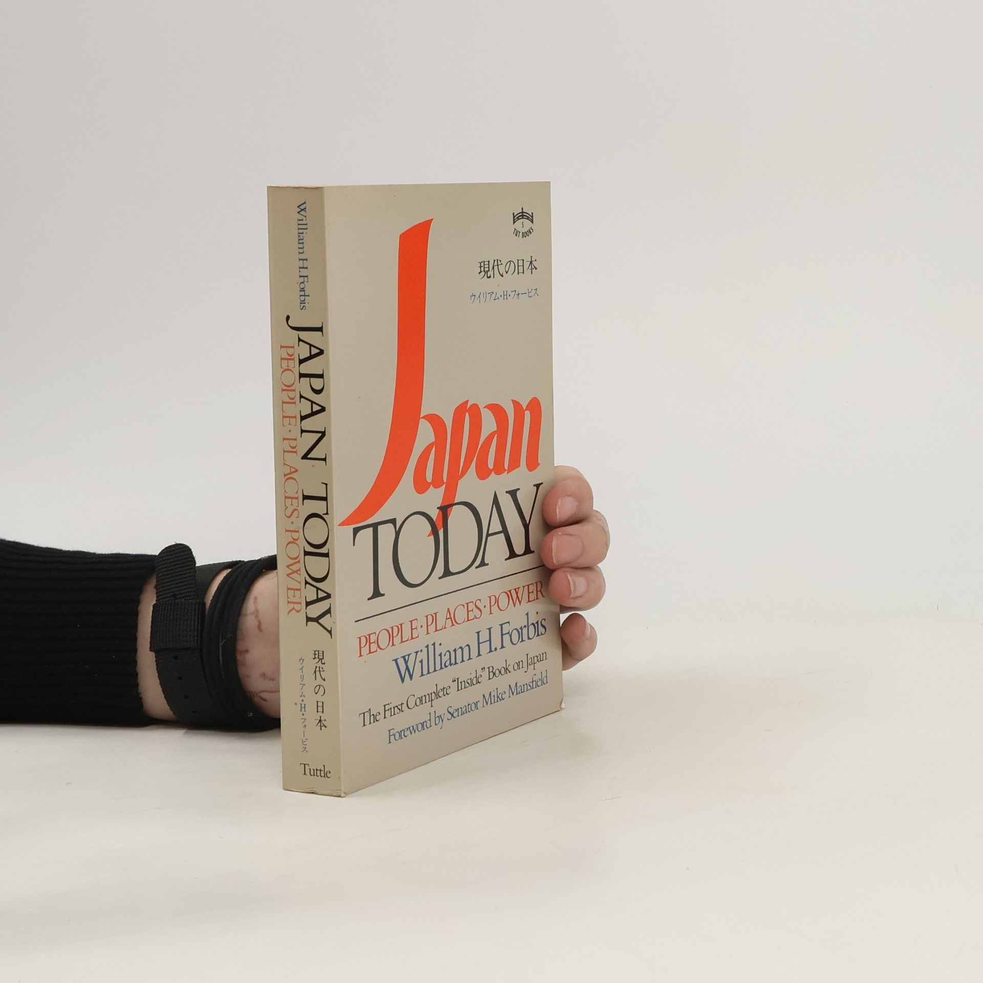 William H. Forbis Japan Today. People, Places, Power