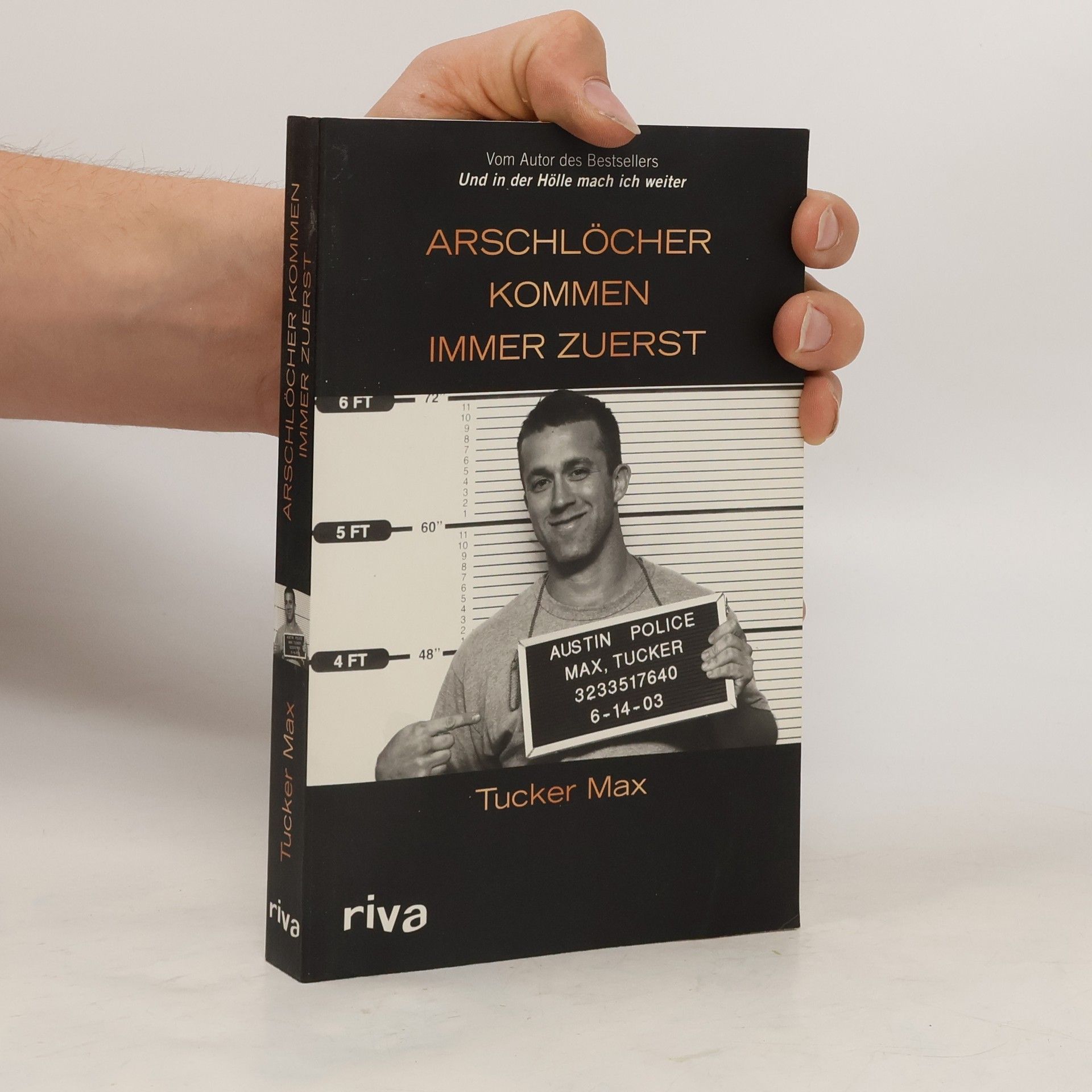 Tucker Max Arschlöcher kommen immer zuerst