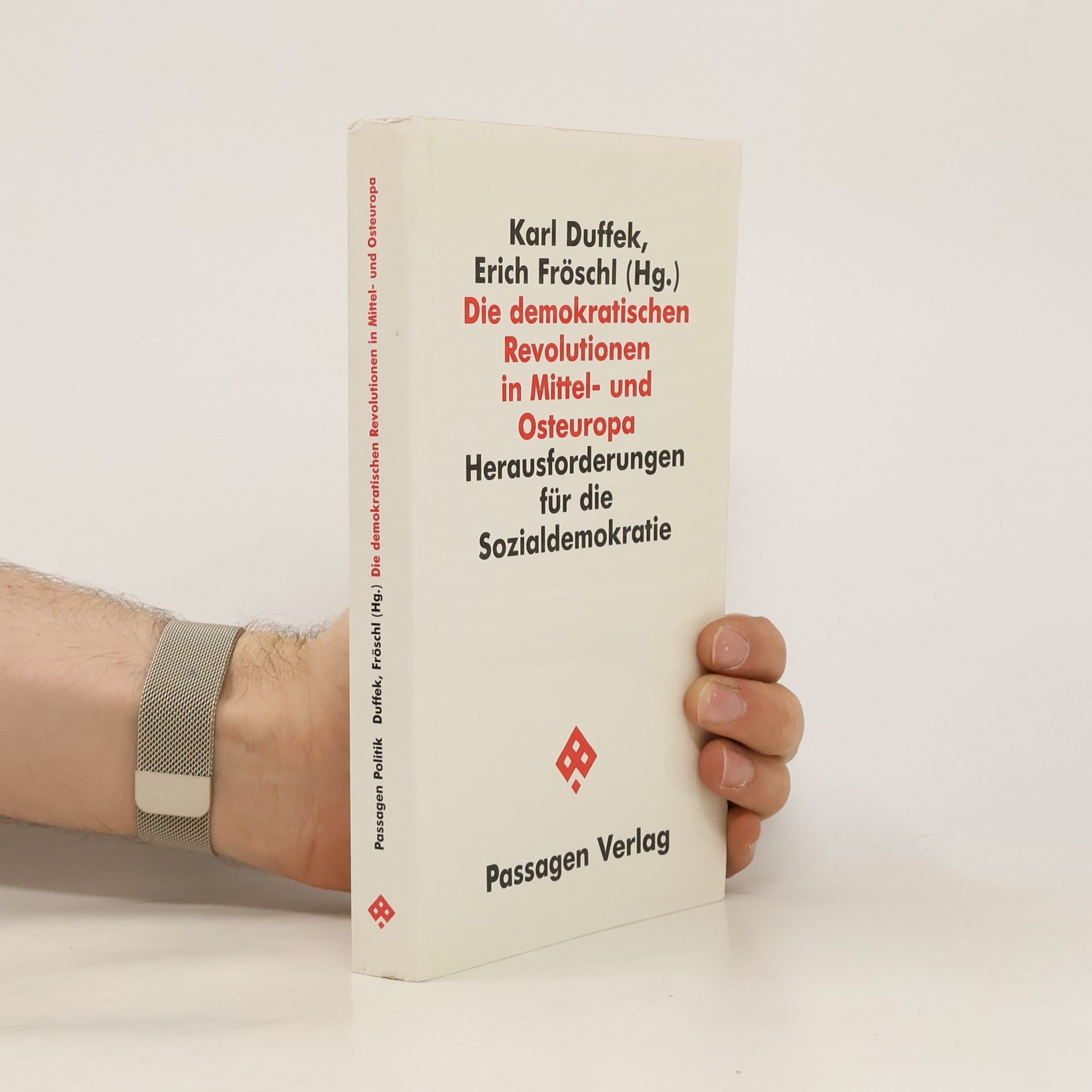 Karl Duffek Die demokratischen Revolutionen in Mittel- und Osteuropa