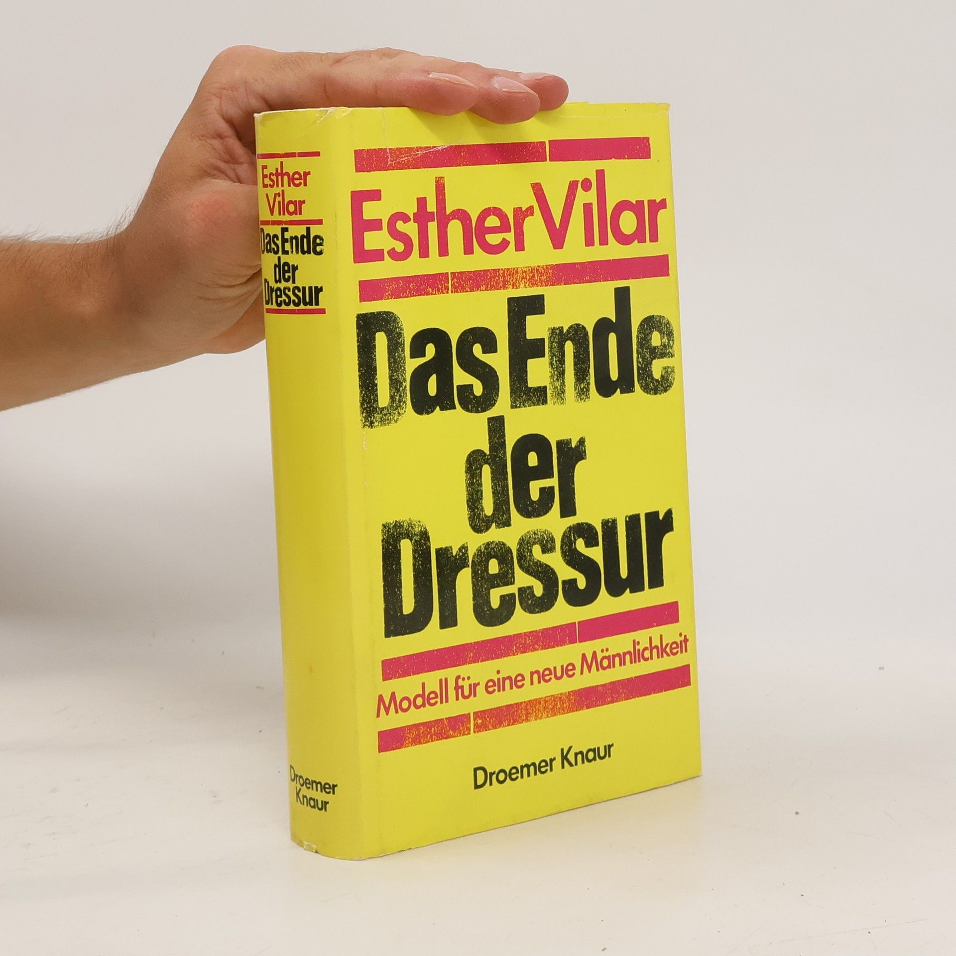 Esther Vilar Das Ende der Dressur