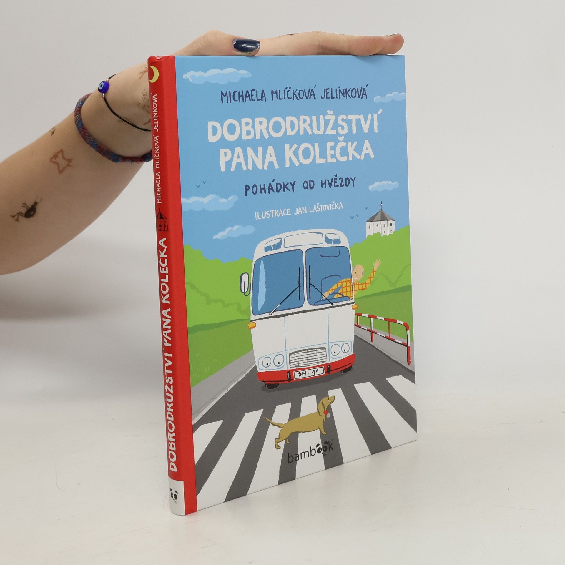 Michaela Mlíčková Jelínková Dobrodružství pana Kolečka. Pohádky od Hvězdy