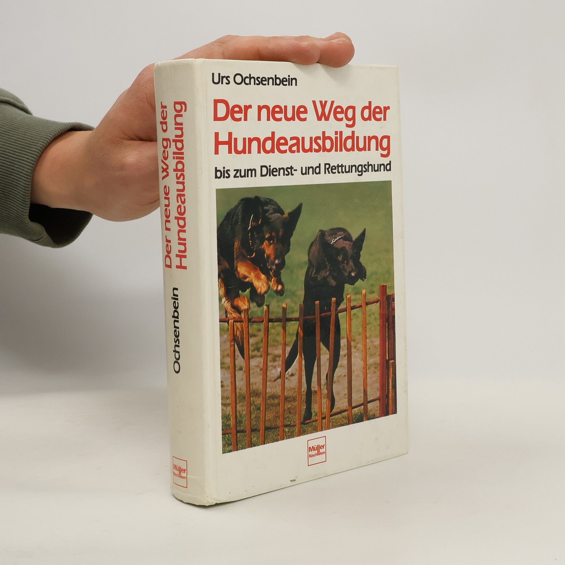Urs Ochsenbein Der neue Weg der Hundeausbildung
