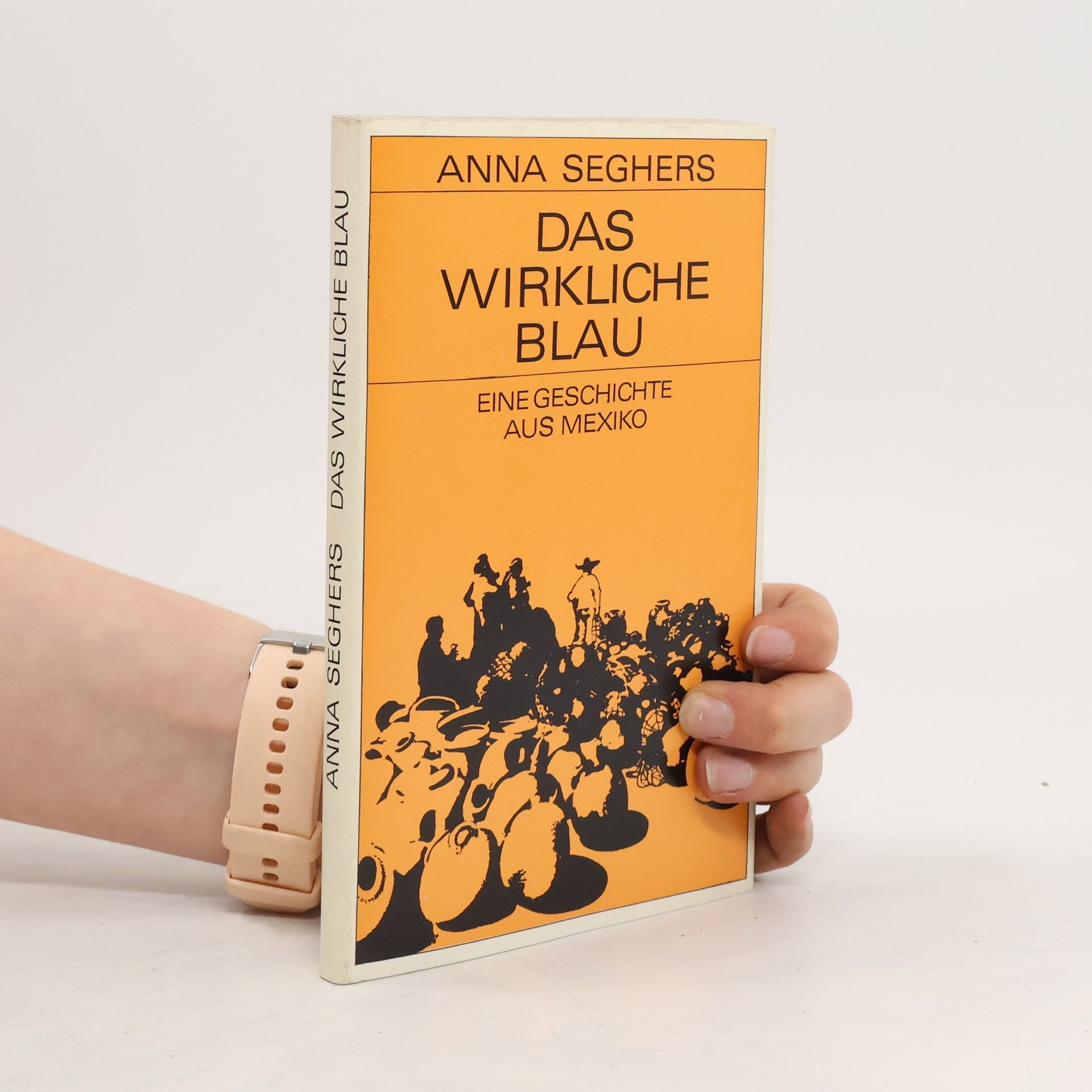 Anna Seghers Das wirkliche Blau