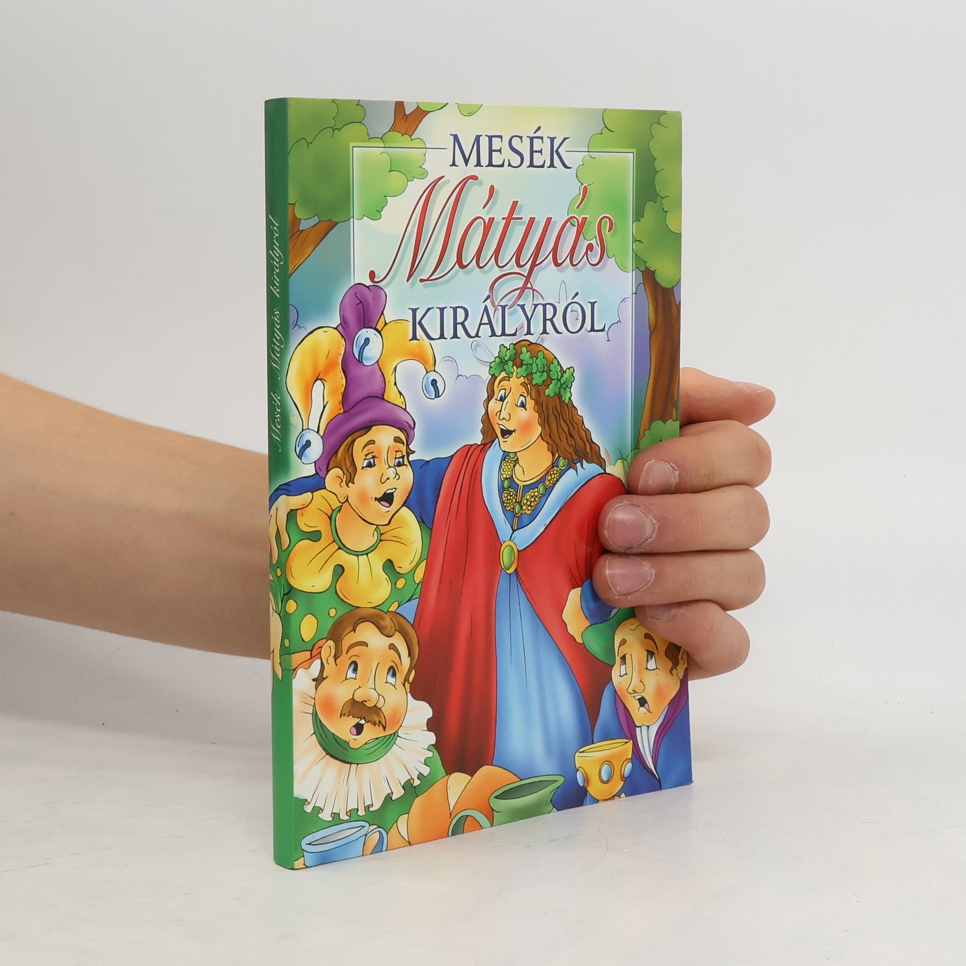 Autorenkollektiv Mesék Mátyás királyról