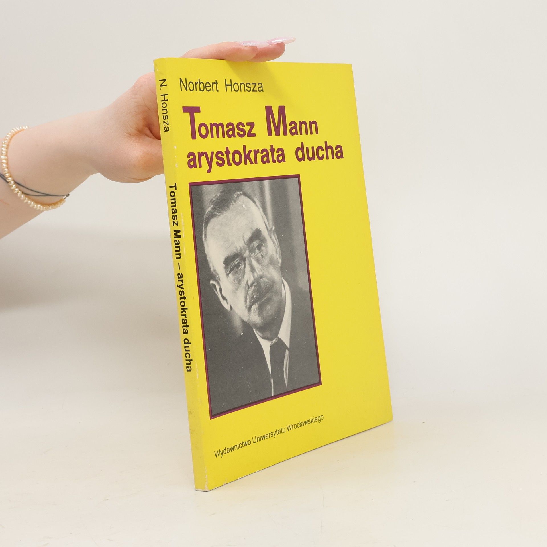 Norbert Honsza Tomasz Mann - arystokrata ducha