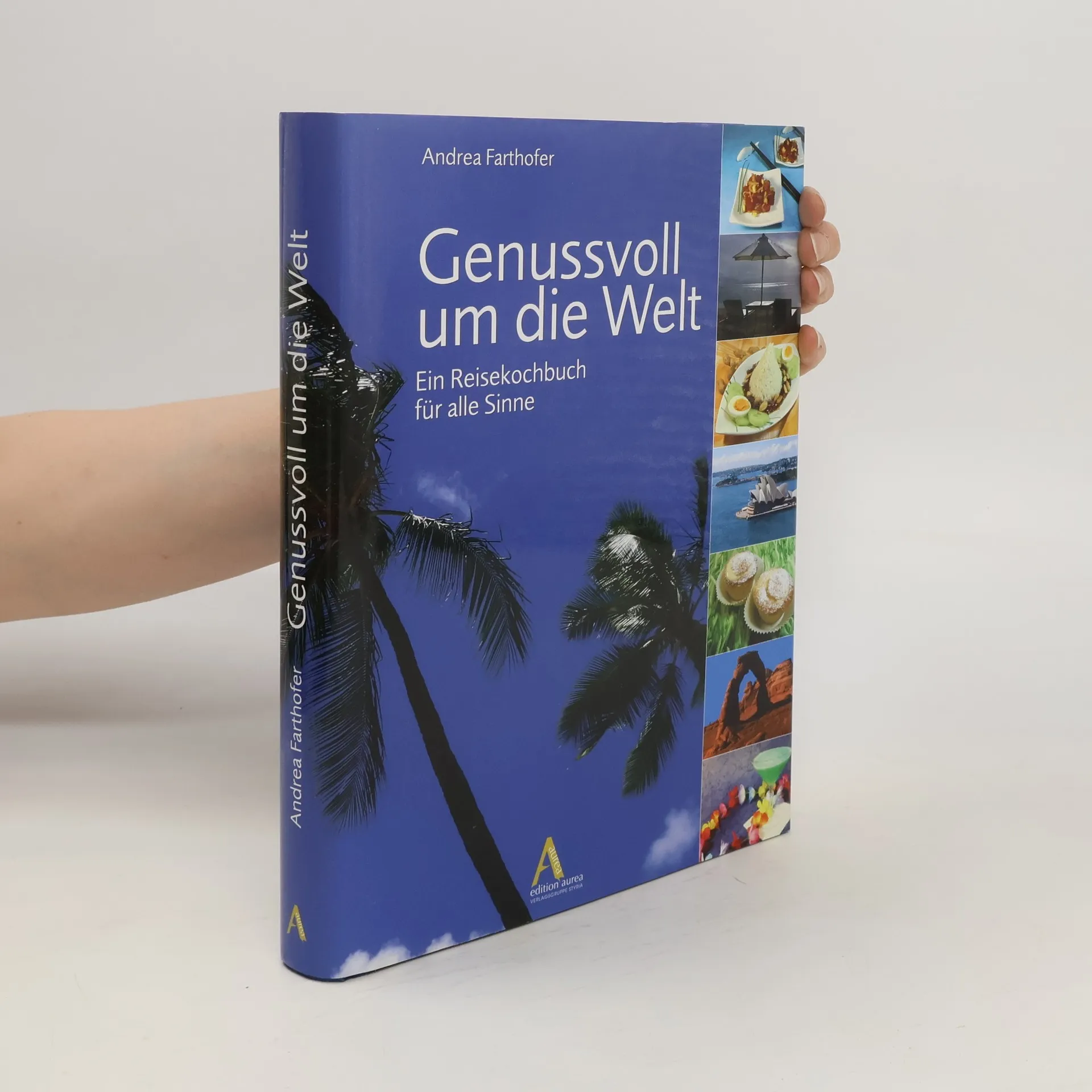 Genussvoll um die Welt | Book | Andrea Farthofer | DE