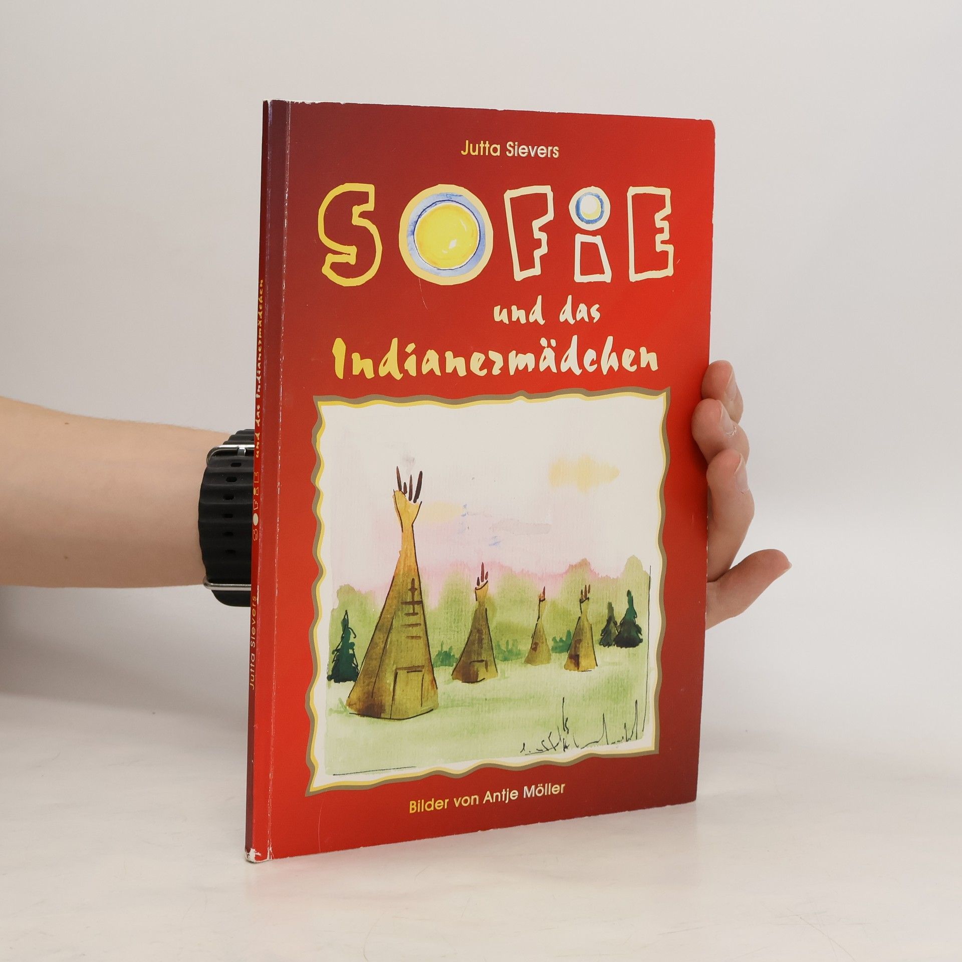 Jutta Sievers Sofie und das Indianermädchen