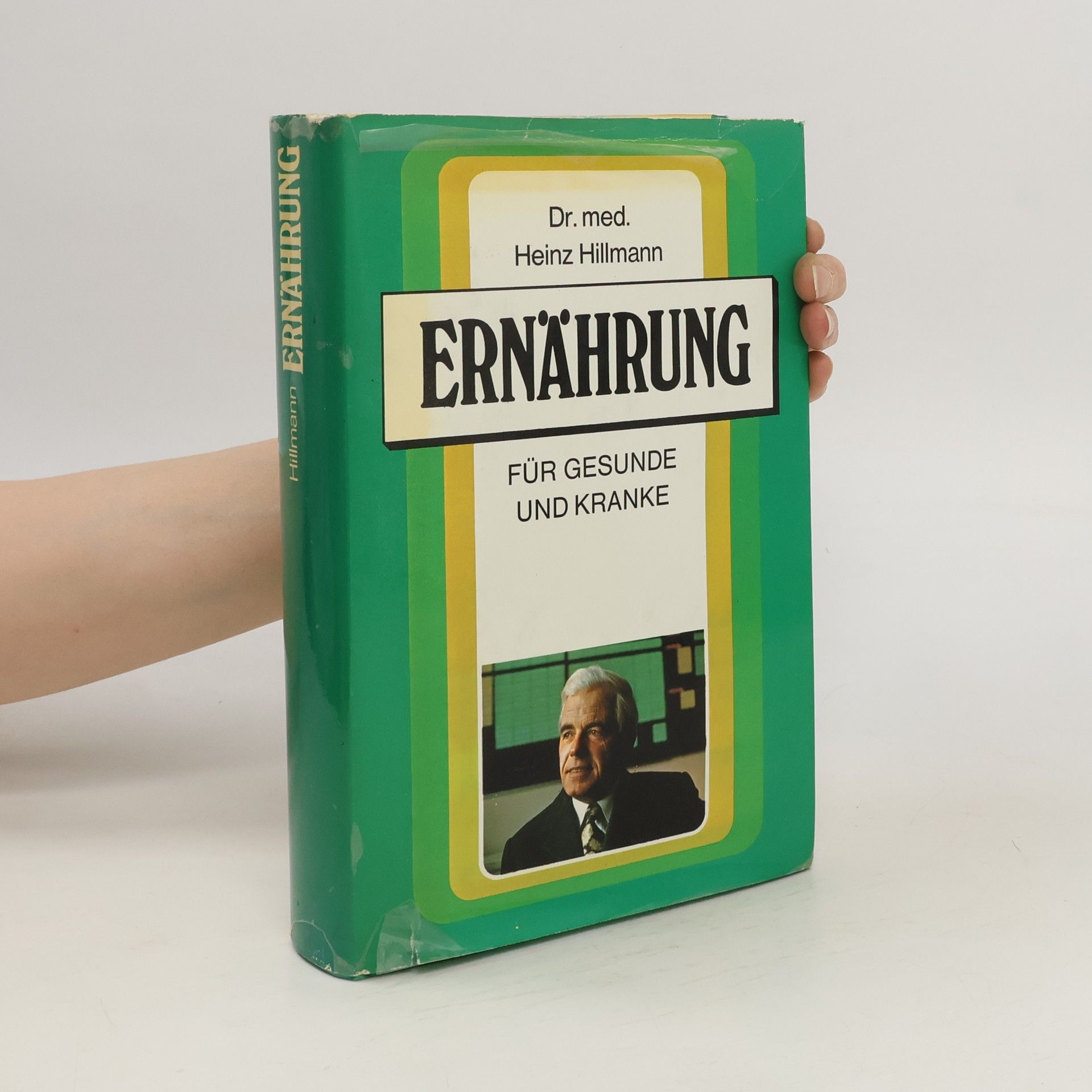 Heinz Hillmann Ernährung für Gesunde und Kranke