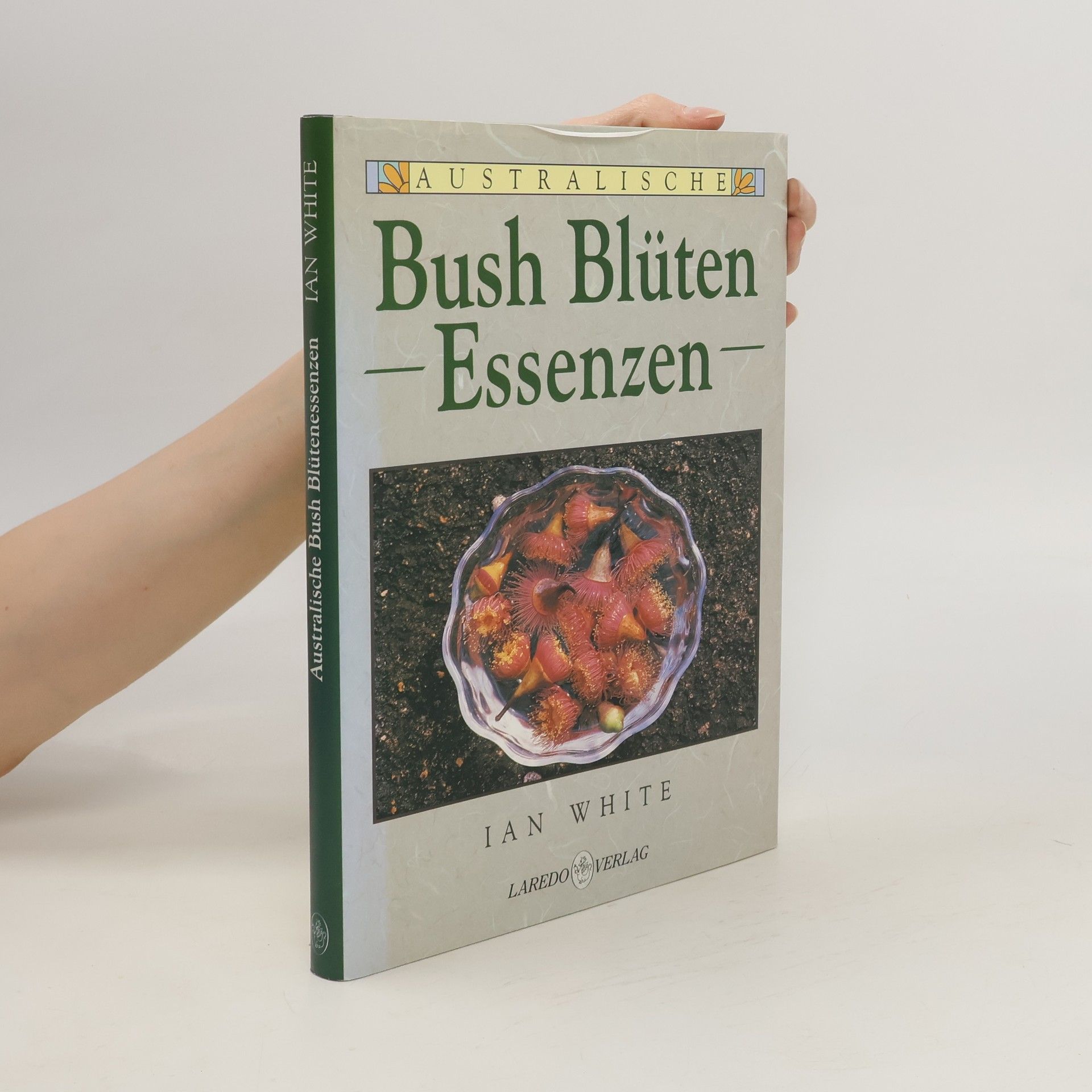 Ian White Australische Bush-Blüten-Essenzen.