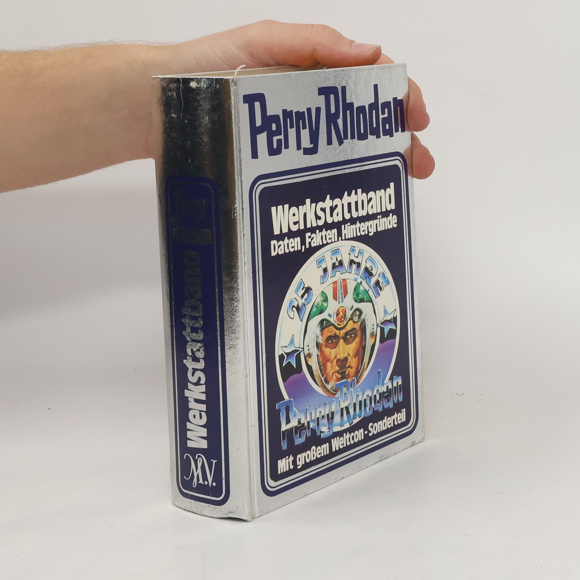 Perry Rhodan Perry Rhodan, Werkstattband. Daten, Fakten, Hintergründe. Mit großem Weltcon-Sonderteil
