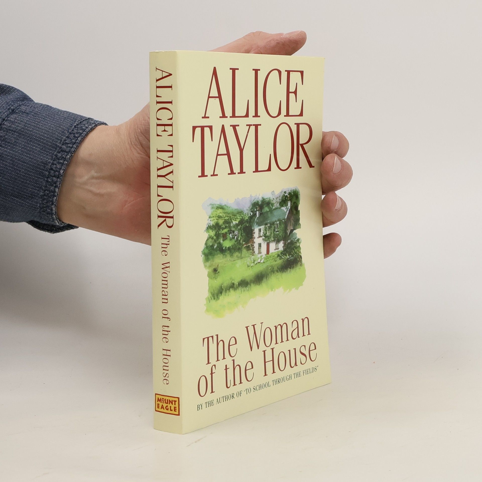 Alice Taylor The Woman of the House
