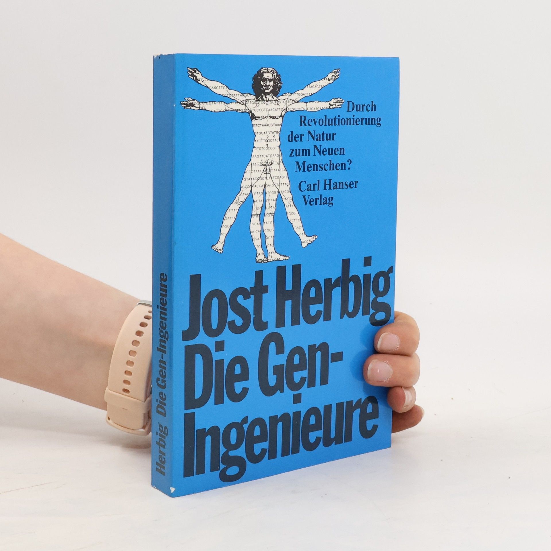 Jost Herbig Die Gen-Ingenieure