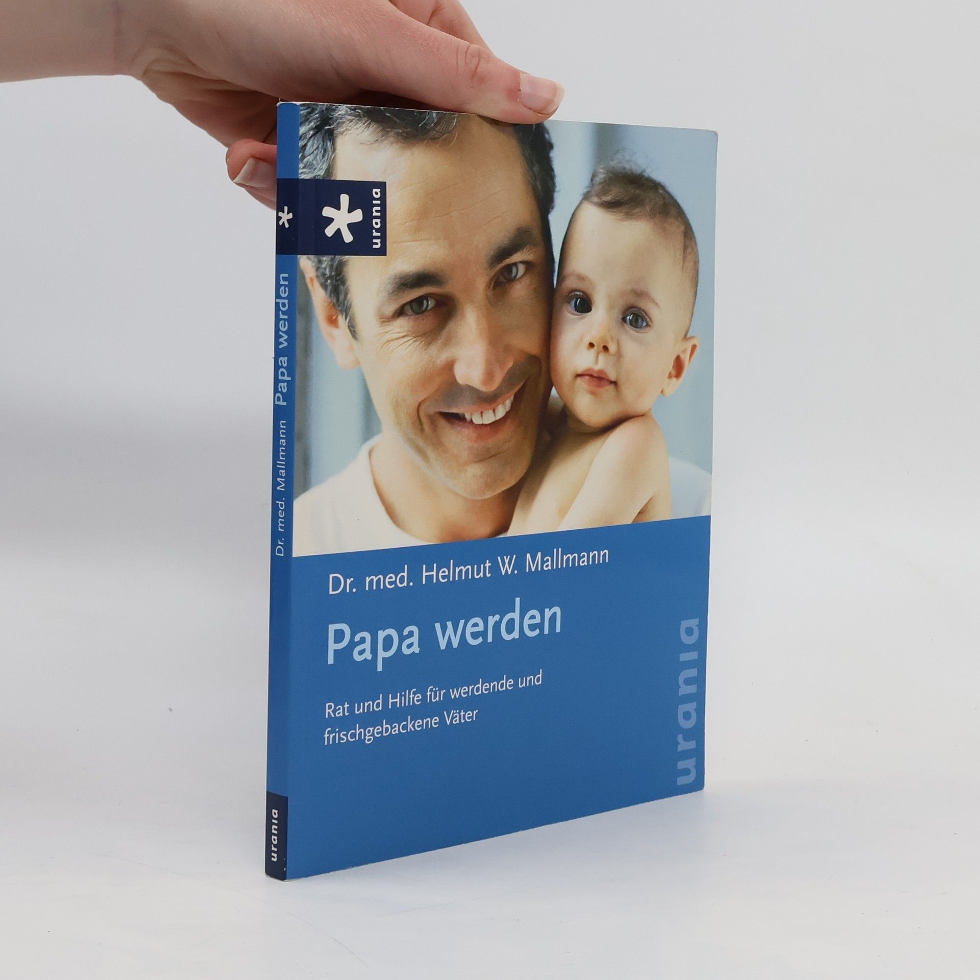 Helmut W. Mallmann Papa werden
