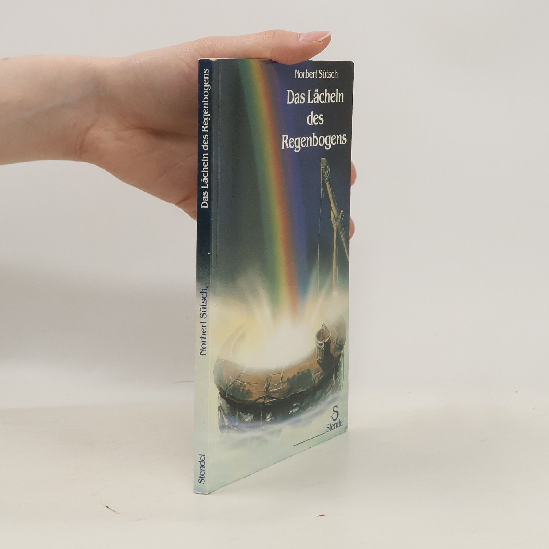 Norbert Sütsch Das Lächeln des Regenbogens