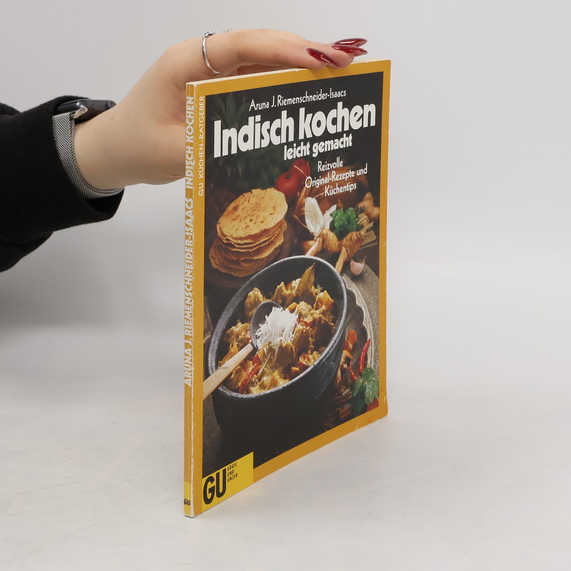 Aruna J. Riemenschneider-Isaacs Indisch kochen, leicht gemacht