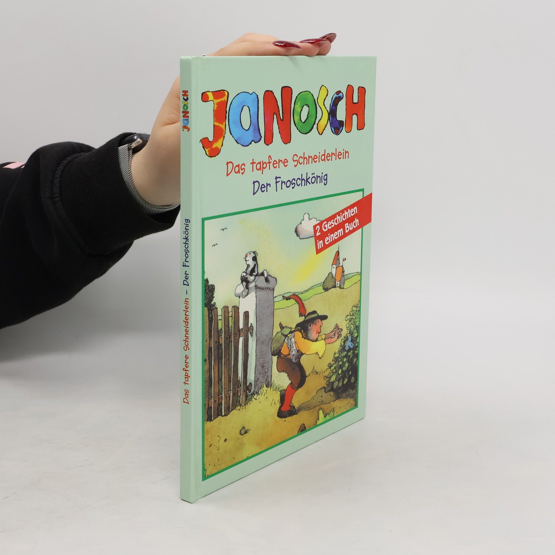 Autorenkollektiv Janosch. Das tapfere Schneiderlein. Der Froschkönig