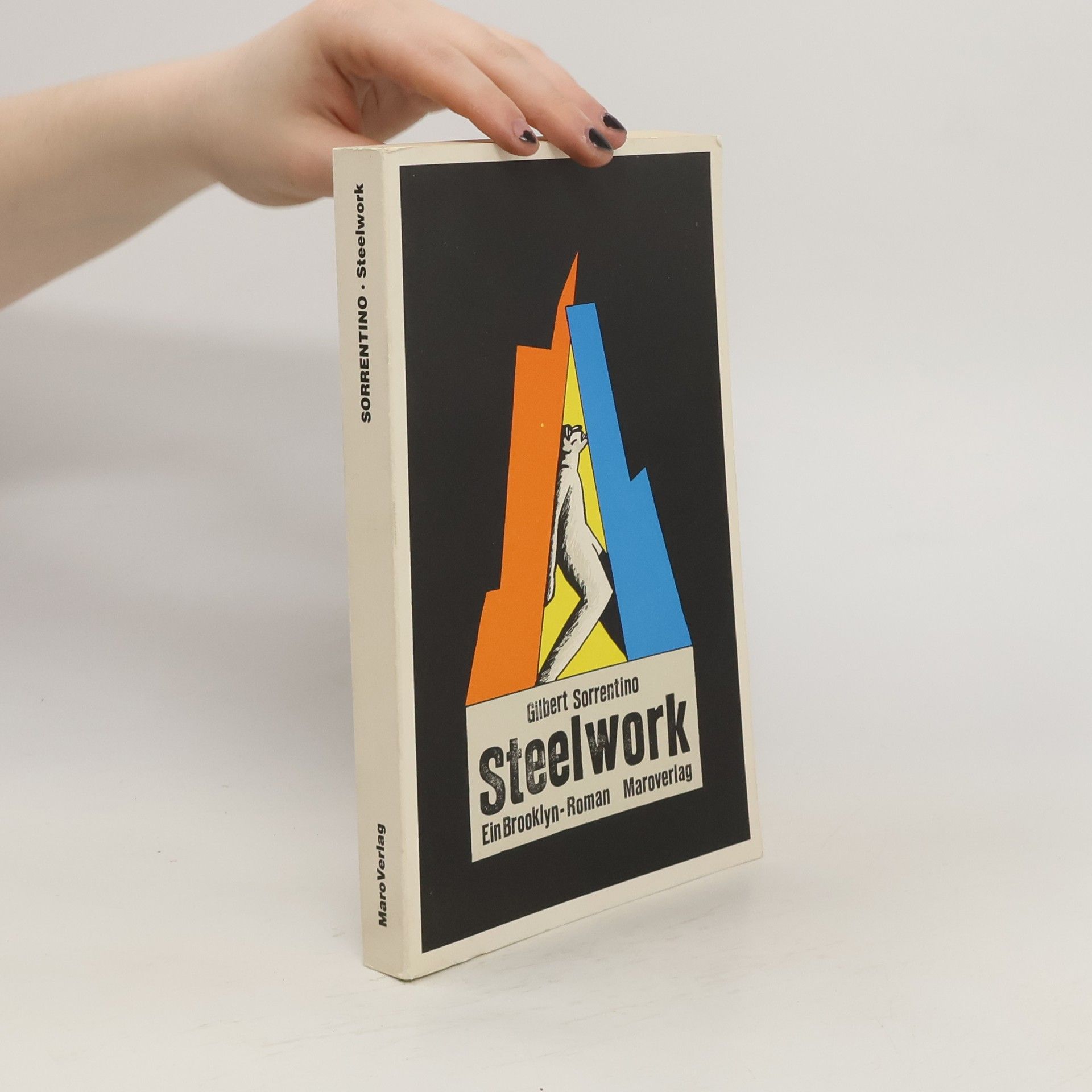 Gilbert Sorrentino Steelwork. Ein Brooklyn-Roman