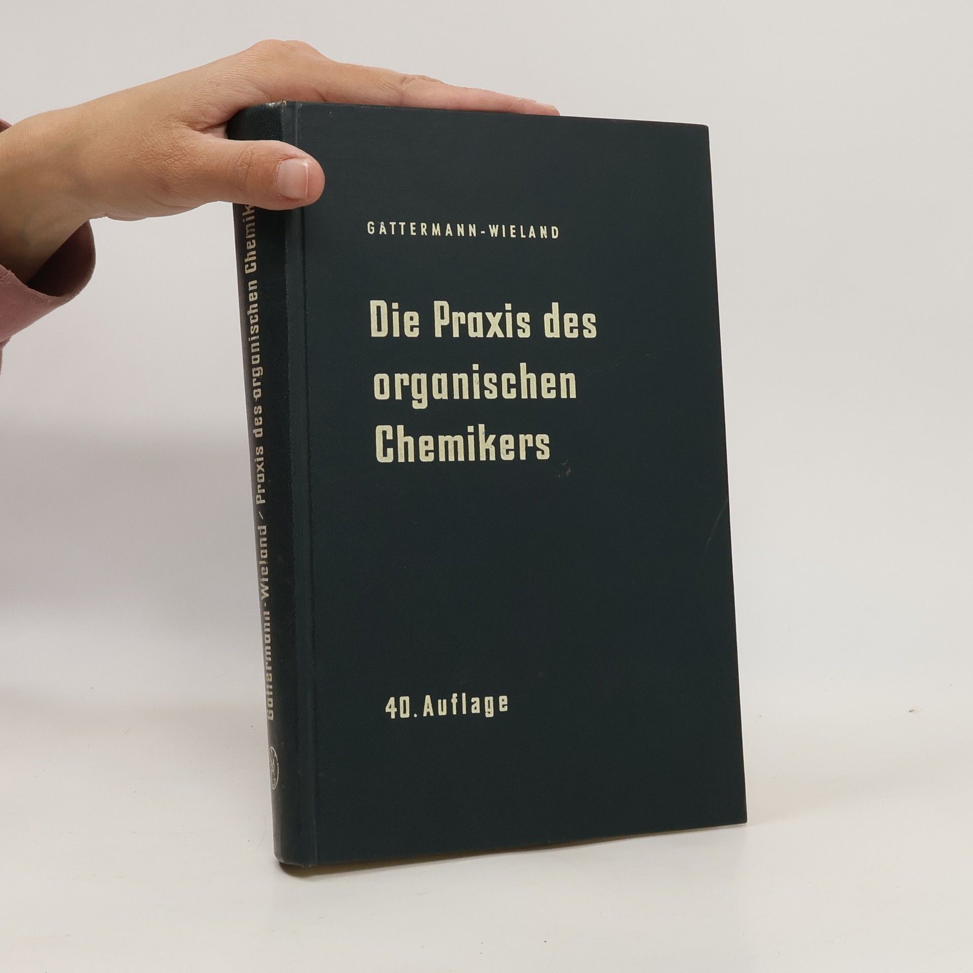 Heinrich Wieland Die Praxis des organischen Chemikers