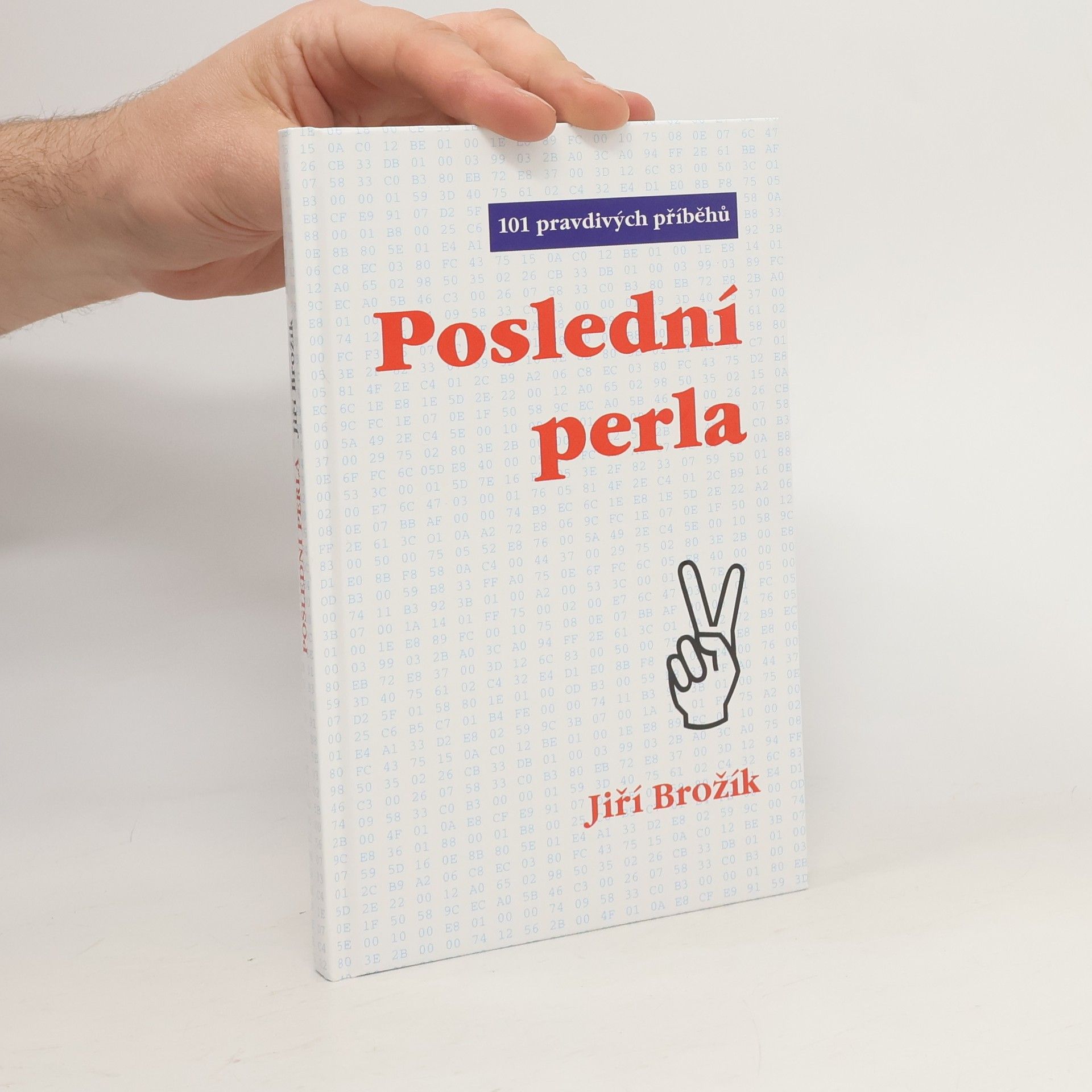 Jiří Brožík Poslední perla : [101 pravdivých příběhů]