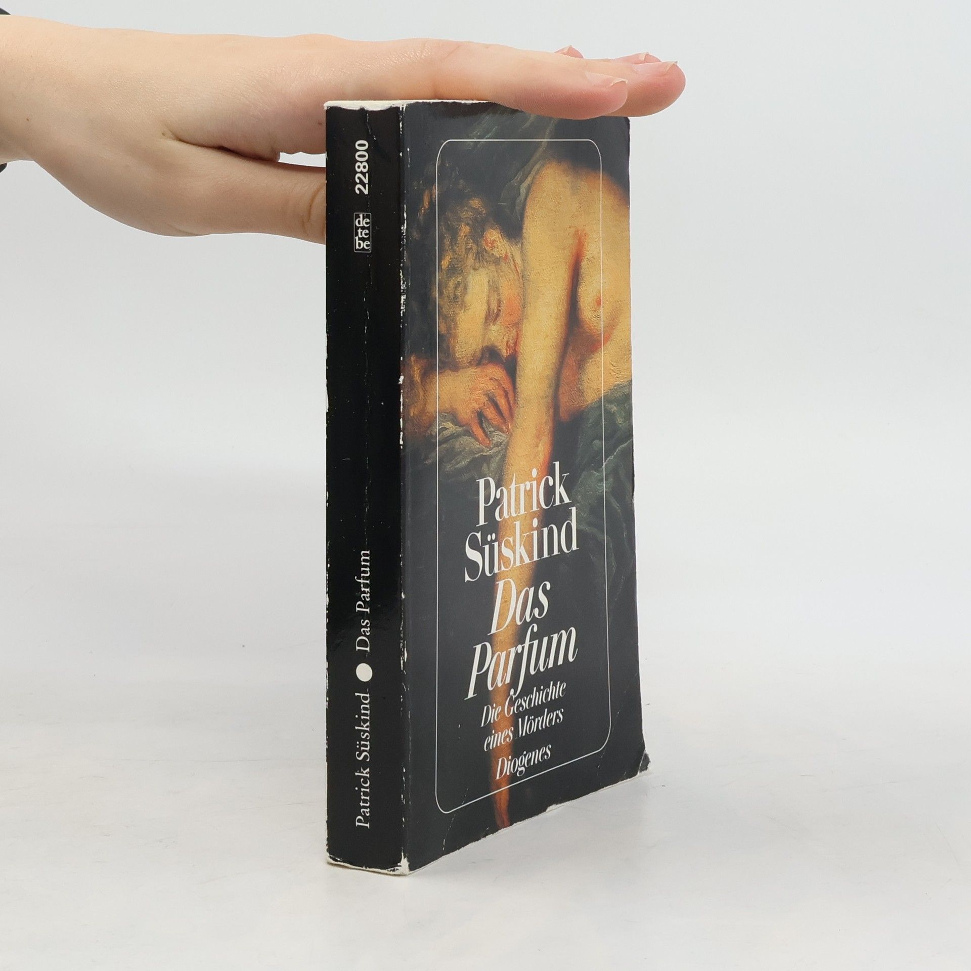 Patrick Süskind Das Parfum: Die Geschichte eines Morders
